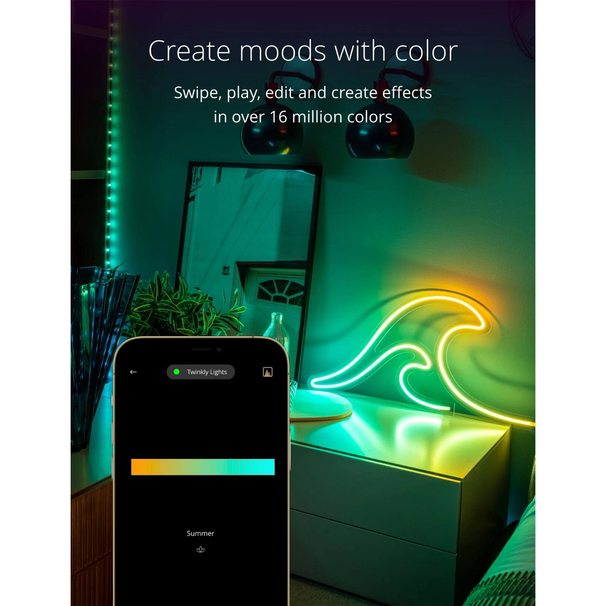 Create moods with color  
Swipe, play, edit and create effects in over 16 million colors  

Twinkly Lights  
Summer