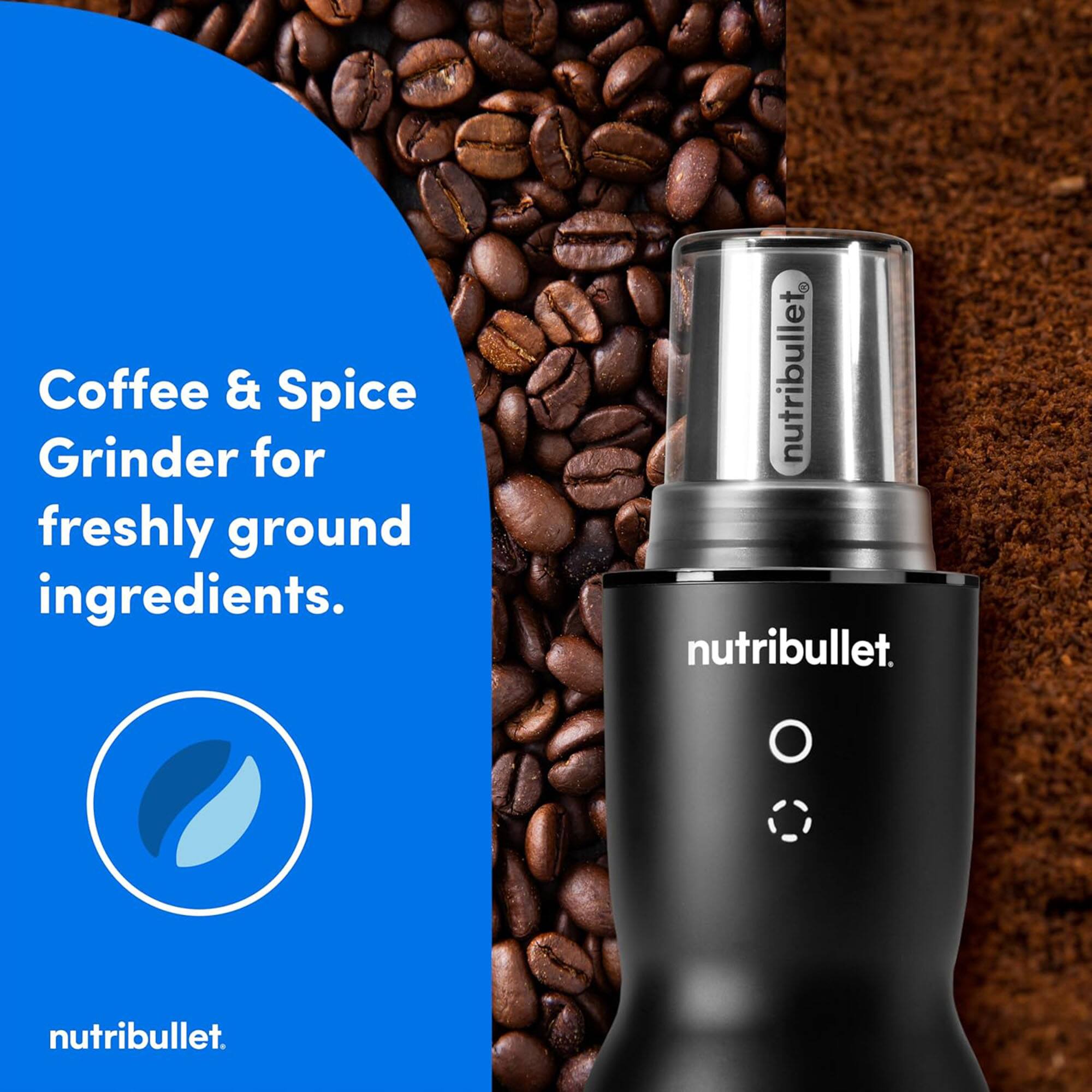 Coffee & Spice Grinder for freshly ground ingredients.  
nutribullet.