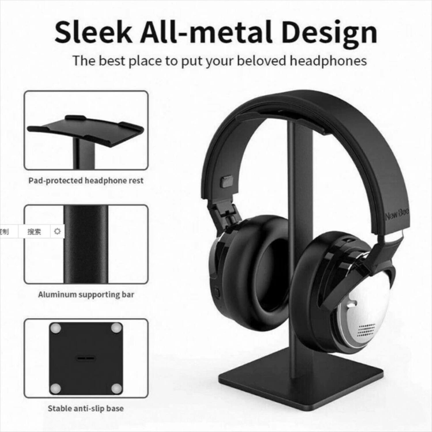 Sleek All-metal Design  
The best place to put your beloved headphones  

- Pad-protected headphone rest  
- Aluminum supporting bar  
- Stable anti-slip base