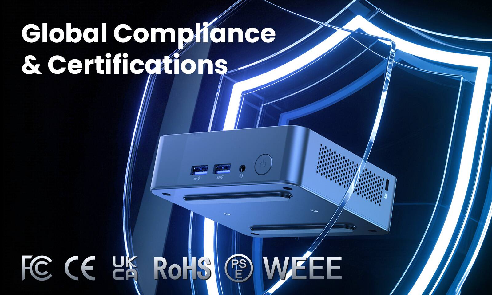 Global Compliance & Certifications  
FC CE UK CA RoHS PS E WEEE