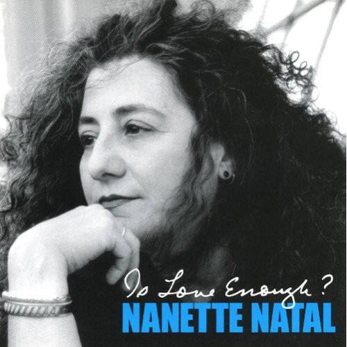 Nanette Natal - Is Love Enough   - COMPACT DISCS [CD] price history on PriceWatchPro