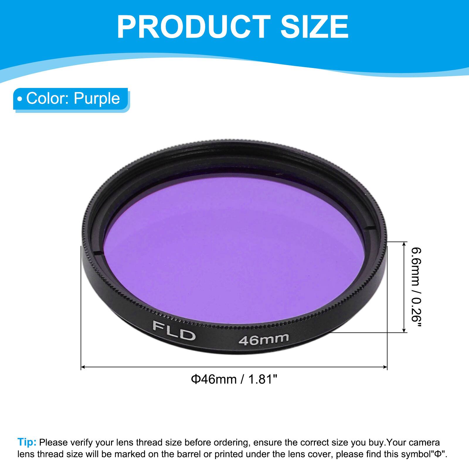 PRODUCT SIZE

Color: Purple

FLD

46mm / 1.81"

6.6mm / 0.26"

Tip: Please verify your lens thread size before ordering, ensure the correct size you buy. Your camera lens thread size will be marked on the barrel or printed under the lens cover, please find this symbol "Φ".