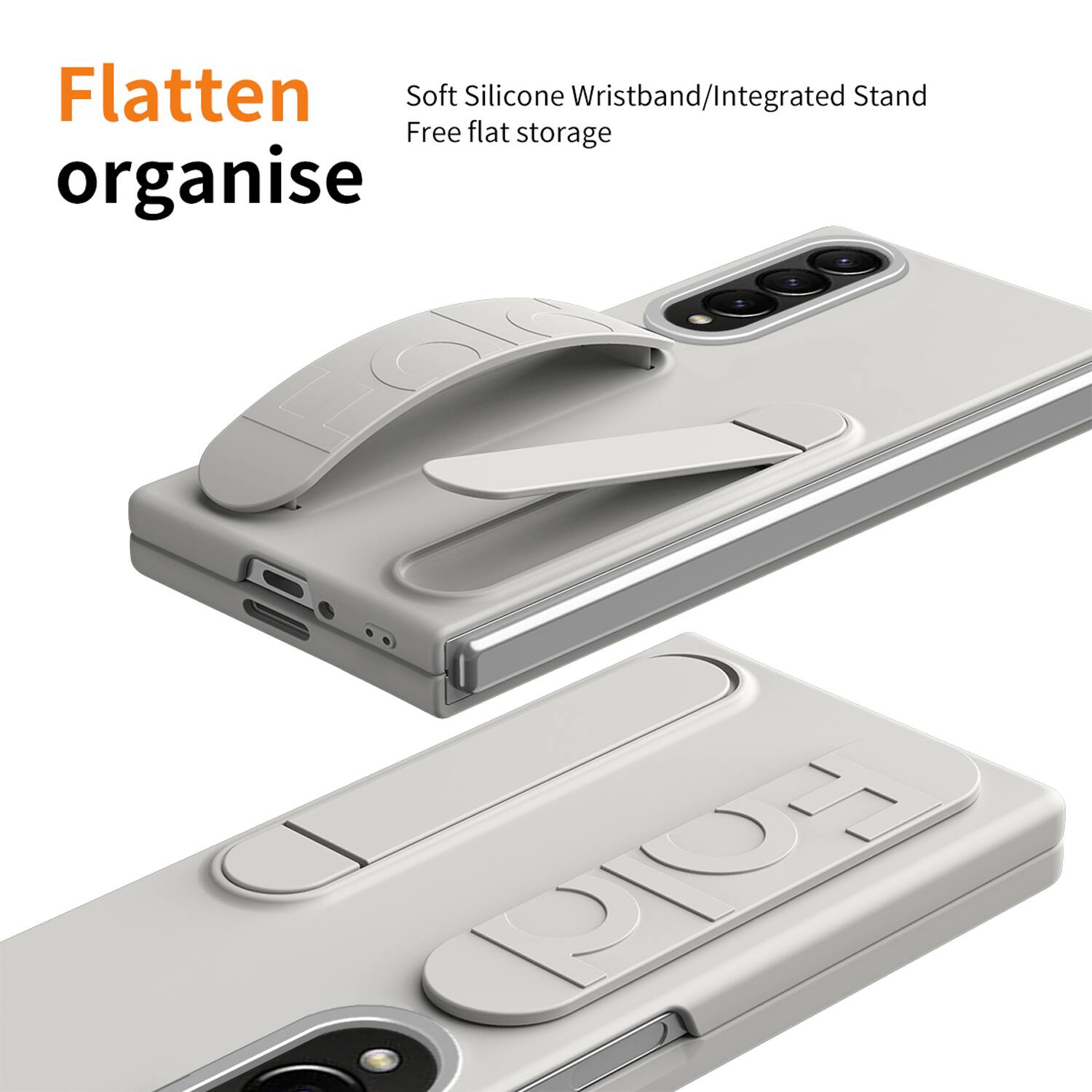 Flatten organise

Soft Silicone Wristband/Integrated Stand
Free flat storage