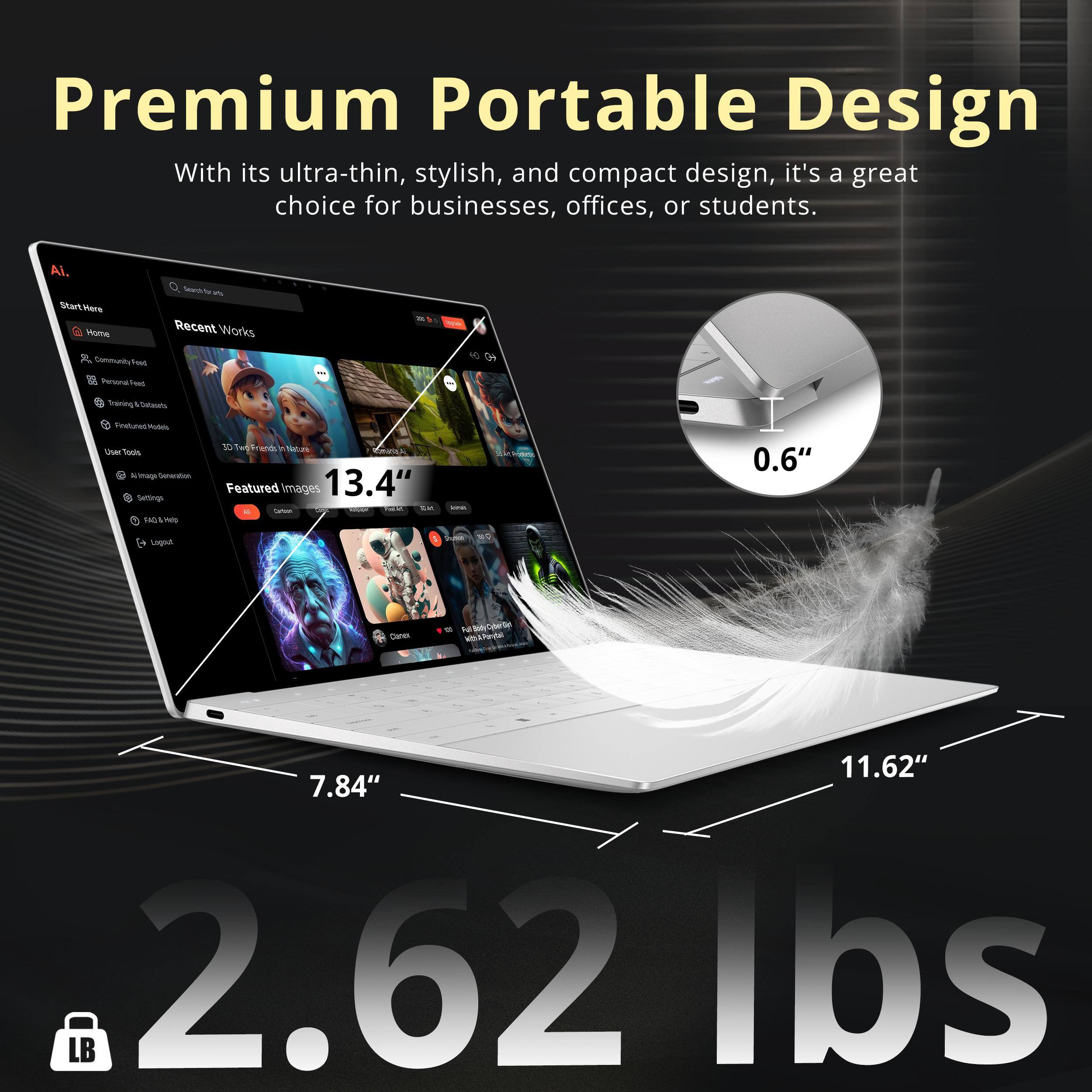Premium Portable Design  
With its ultra-thin, stylish, and compact design, it's a great choice for businesses, offices, or students.

Ai. Start Here  
Home  
Community Feed  
Personal Feed  
Training Datasets  
Fine-tuned Models  
User Tools  
Image Generation Settings  
FAQ & Help  

13.4"  
0.6"  
7.84"  
11.62"  
2.62 lbs