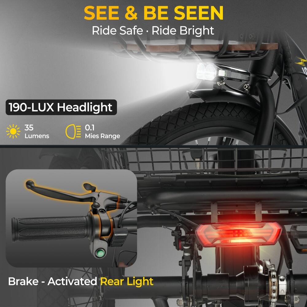 SEE & BE SEEN  
Ride Safe • Ride Bright  

190-LUX Headlight  
35 Lumens  
0.1 Miles Range  

Brake - Activated Rear Light