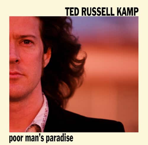 Ted Russell Kamp - Poor Man's Paradise   - COMPACT DISCS