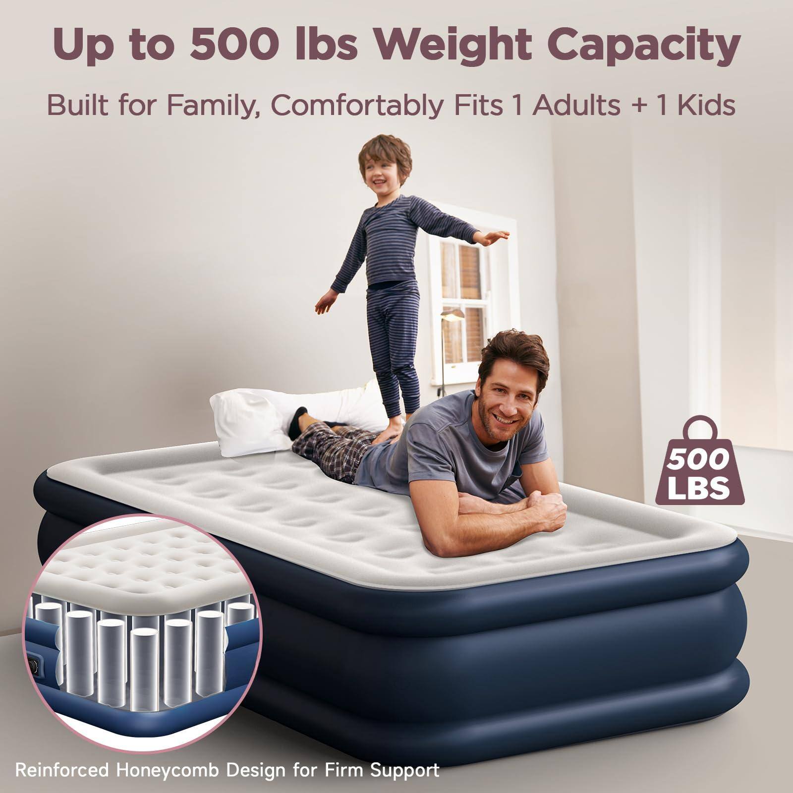 Up to 500 lbs Weight Capacity  
Built for Family, Comfortably Fits 1 Adults + 1 Kids  

Reinforced Honeycomb Design for Firm Support  

500 LBS