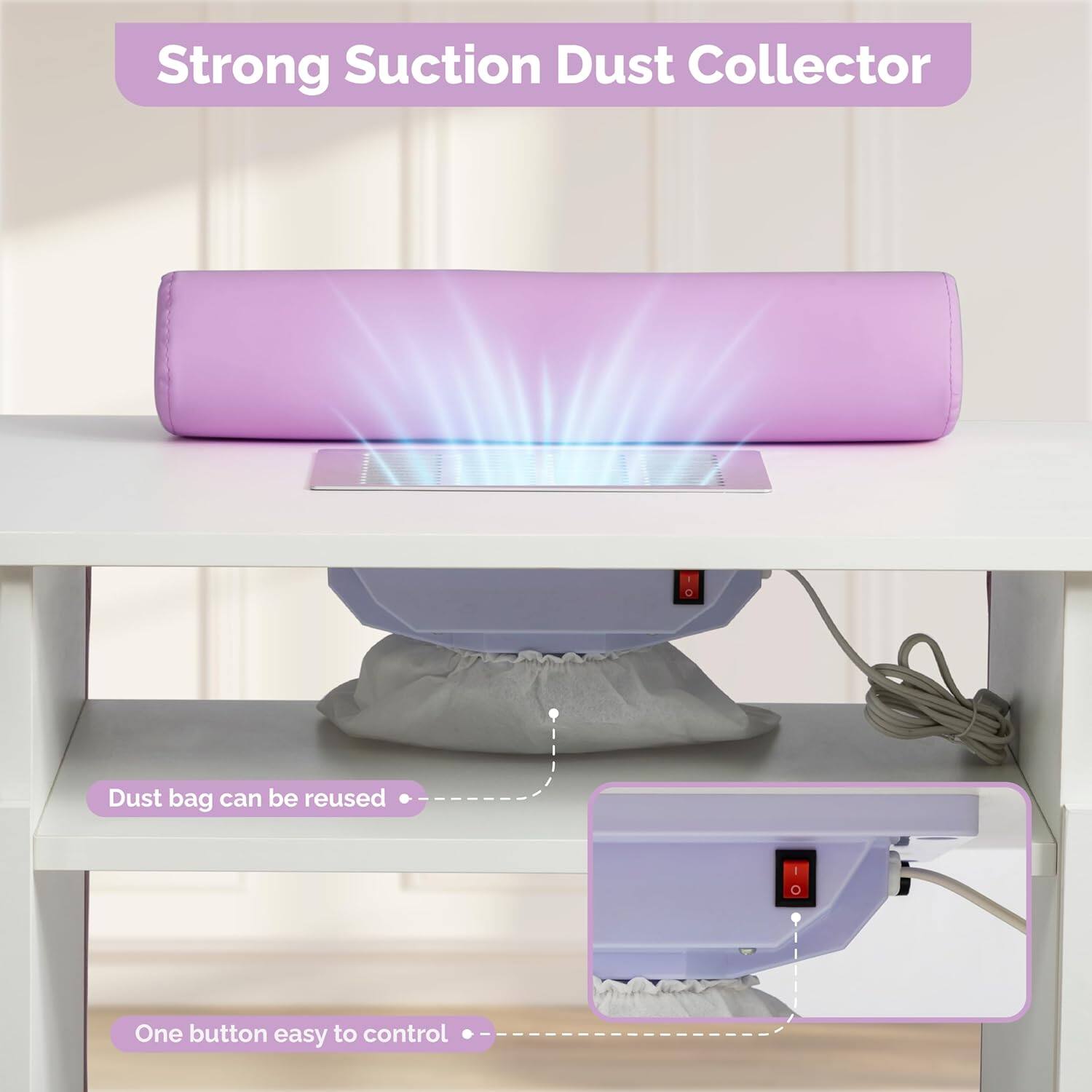 Strong Suction Dust Collector  
Dust bag can be reused  
One button easy to control