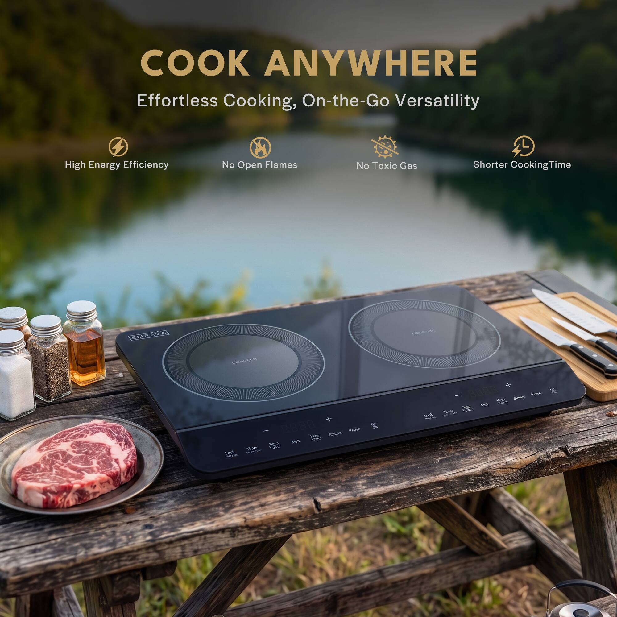 COOK ANYWHERE  
Effortless Cooking, On-the-Go Versatility

High Energy Efficiency  
No Open Flames  
No Toxic Gas  
Shorter Cooking Time

EMPAVA  
INDUCTION

www.auounctro

Tero Timer Power Lock - -  
Met  
Pause 1960 Simmer  
de Of  
Serve Not Timer Fumi Cook VITA .1  
youte fust Semer -