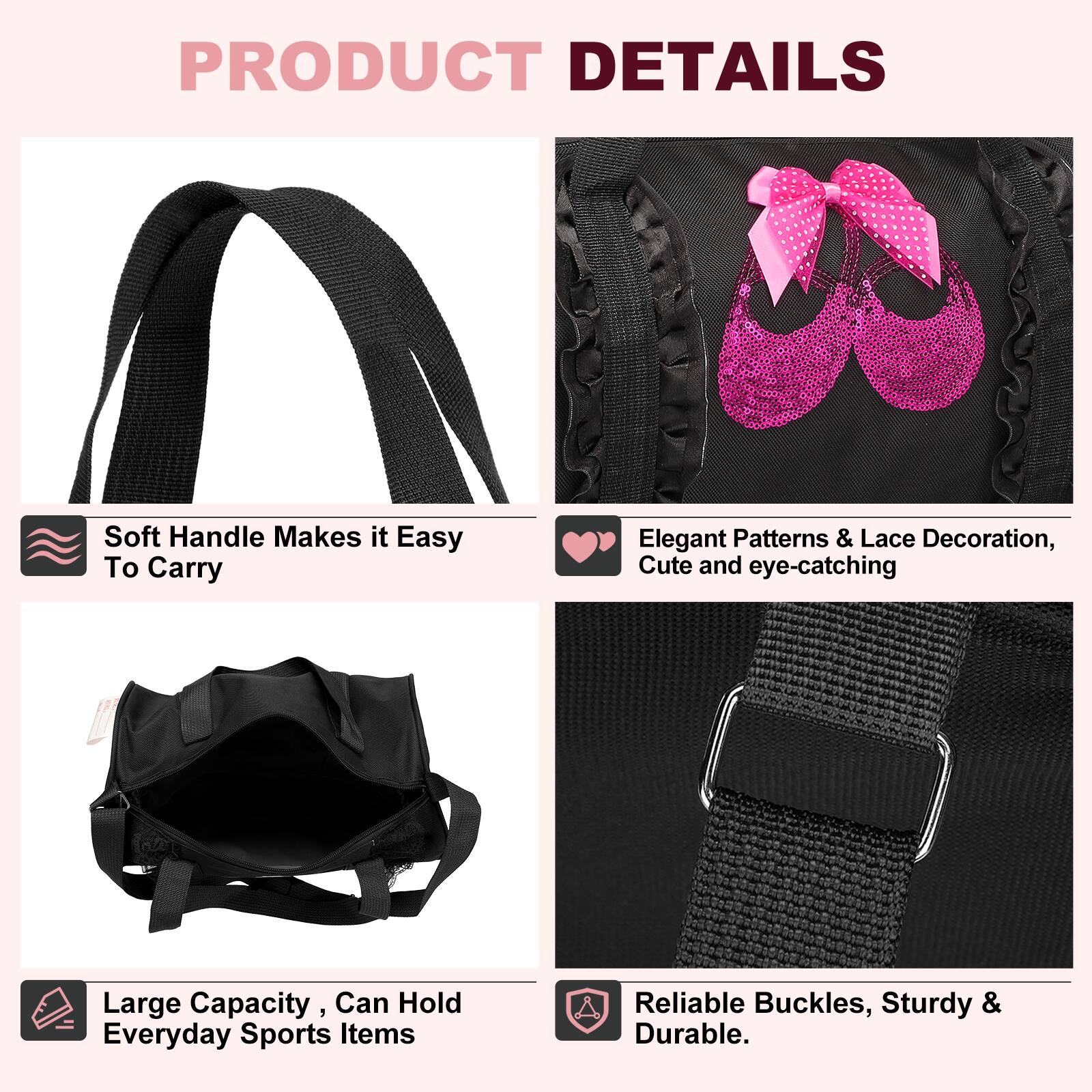 PRODUCT DETAILS

- Soft Handle Makes it Easy To Carry
- Elegant Patterns & Lace Decoration, Cute and eye-catching
- Large Capacity, Can Hold Everyday Sports Items
- Reliable Buckles, Sturdy & Durable