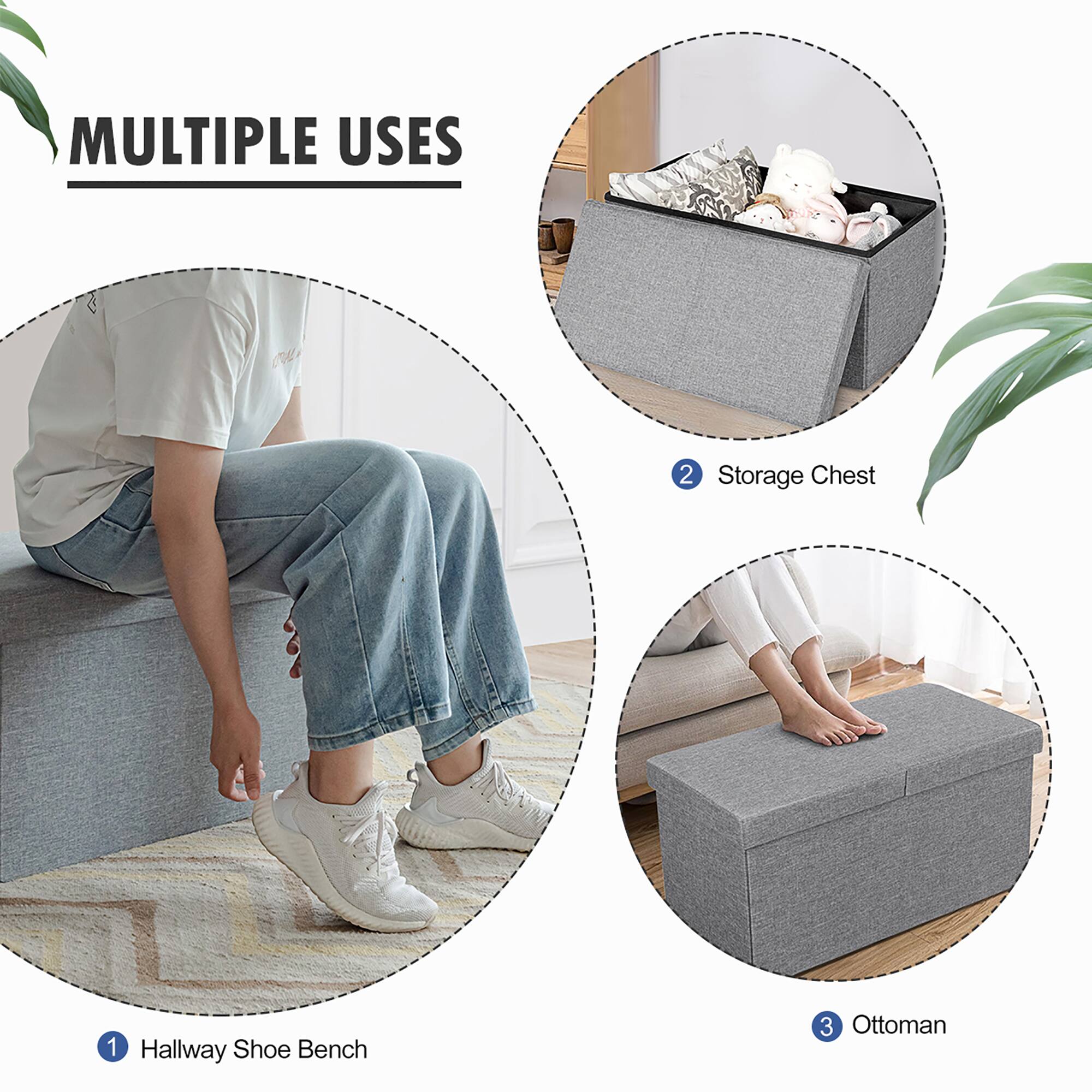 MULTIPLE USES

1. Hallway Shoe Bench
2. Storage Chest
3. Ottoman
