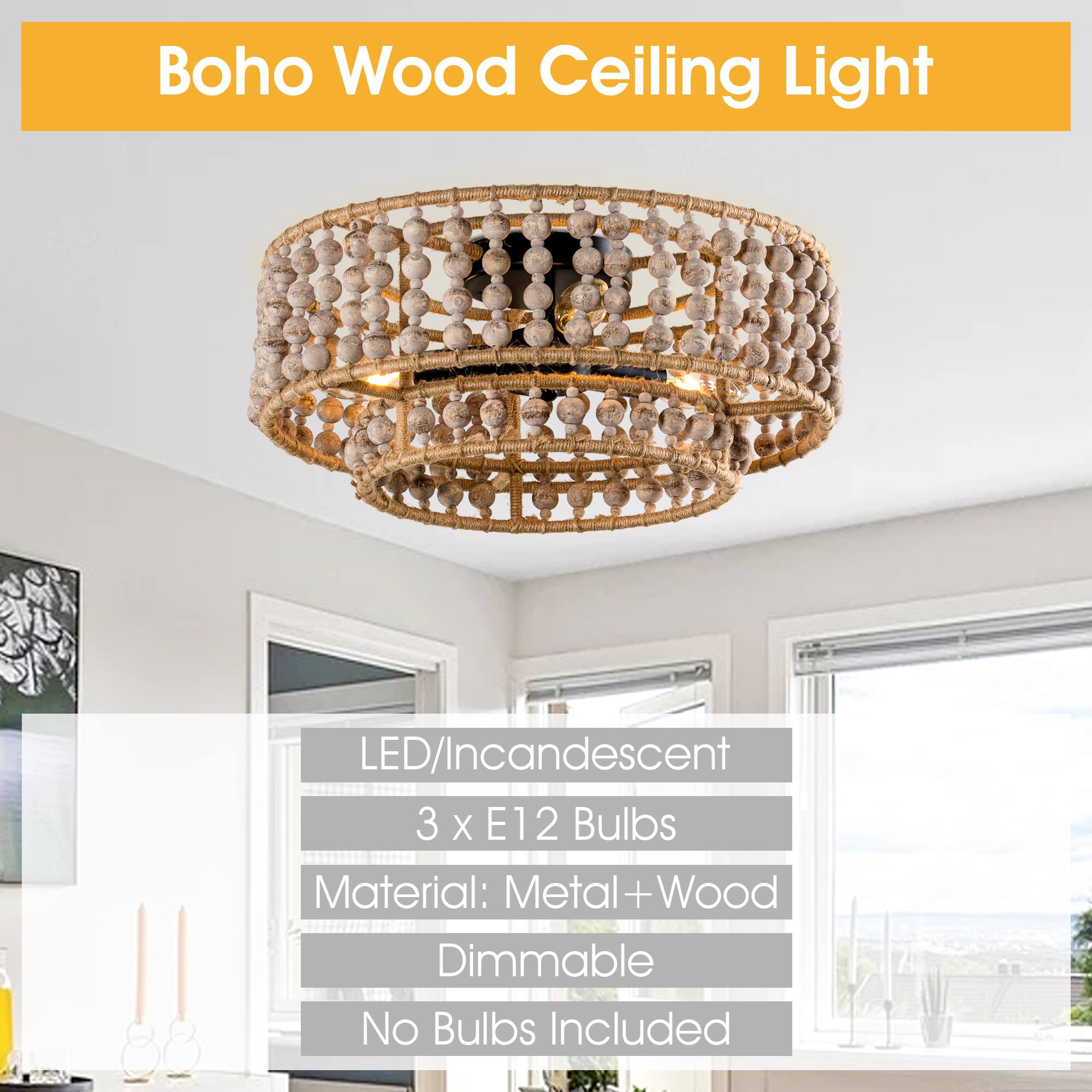 Boho Wood Ceiling Light

LED/Incandescent  
3 x E12 Bulbs  
Material: Metal + Wood  
Dimmable  
No Bulbs Included