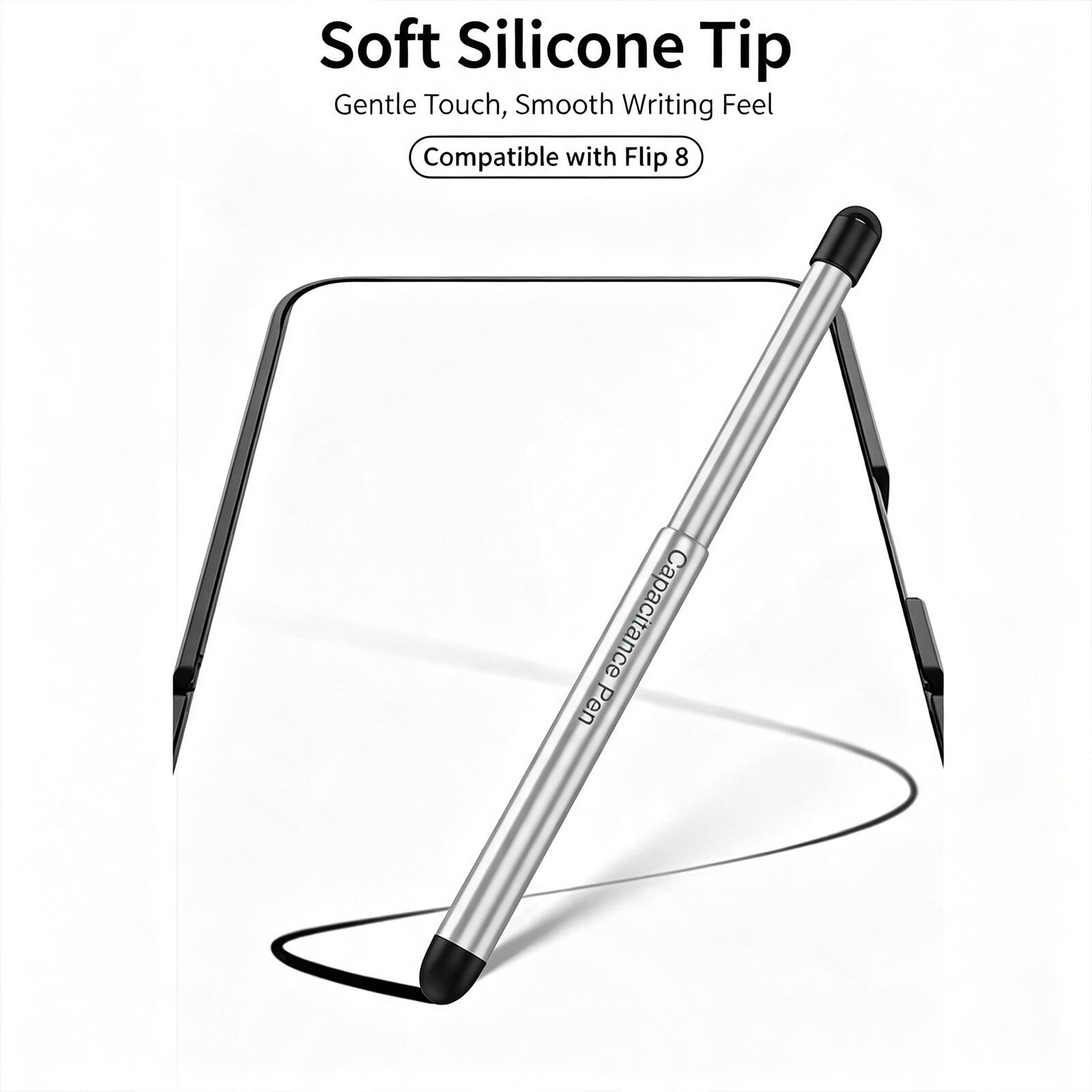 Soft Silicone Tip  
Gentle Touch, Smooth Writing Feel  
Compatible with Flip 8