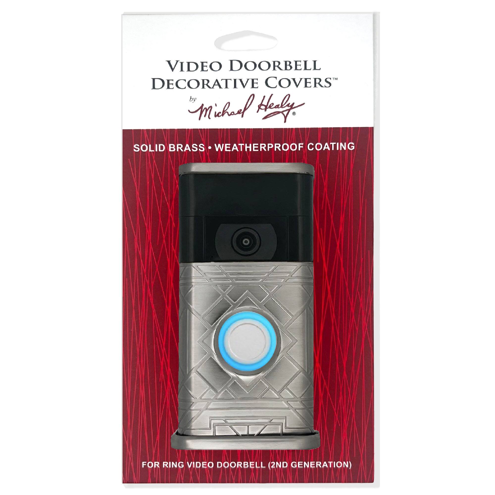 VIDEO DOORBELL DECORATIVE COVERS  
by Michael Healy  

SOLID BRASS • WEATHERPROOF COATING  

FOR RING VIDEO DOORBELL (2ND GENERATION)