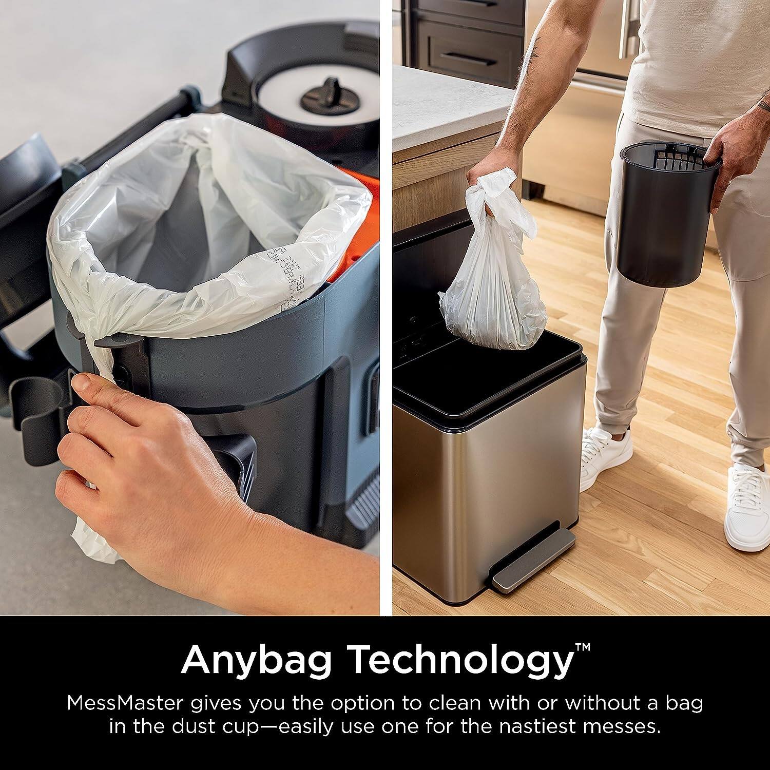 Anybag Technology™

MessMaster gives you the option to clean with or without a bag in the dust cup—easily use one for the nastiest messes.