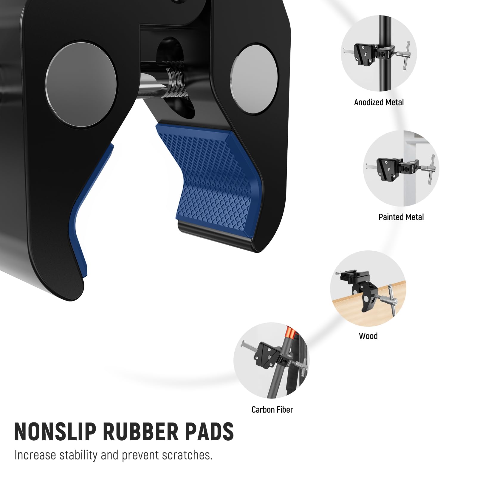 Anodized Metal  
Painted Metal  
Wood  
Carbon Fiber  

Nonslip Rubber Pads  
Increase stability and prevent scratches.