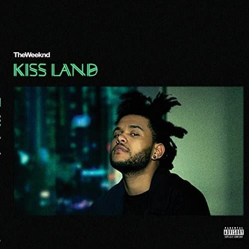 The Weeknd  
KISS LAND  

PARENTAL ADVISORY EXPLICIT CONTENT