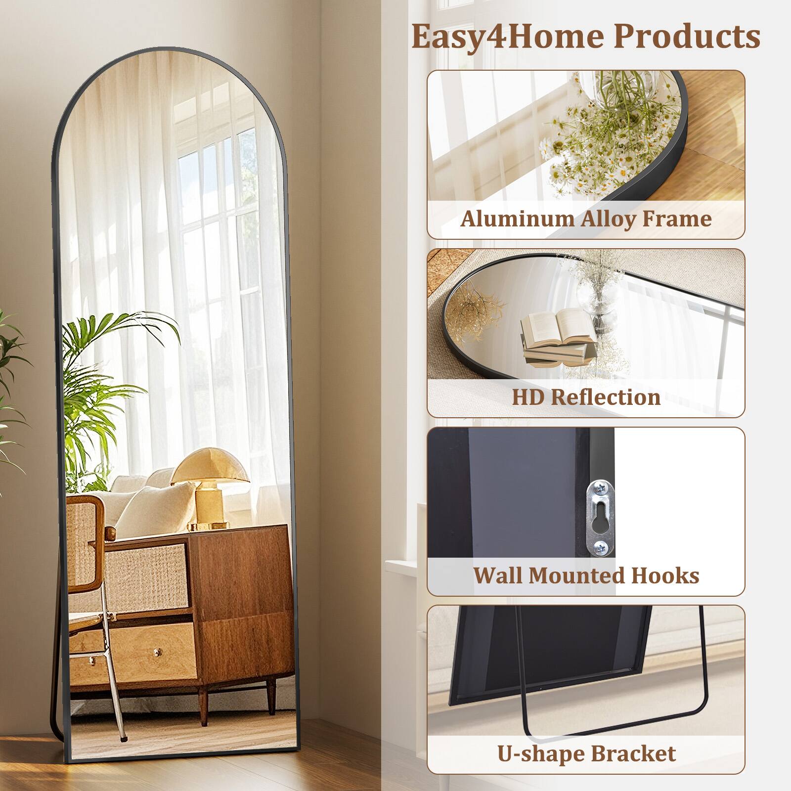 Easy4Home Products  
Aluminum Alloy Frame  
HD Reflection  
Wall Mounted Hooks  
U-shape Bracket