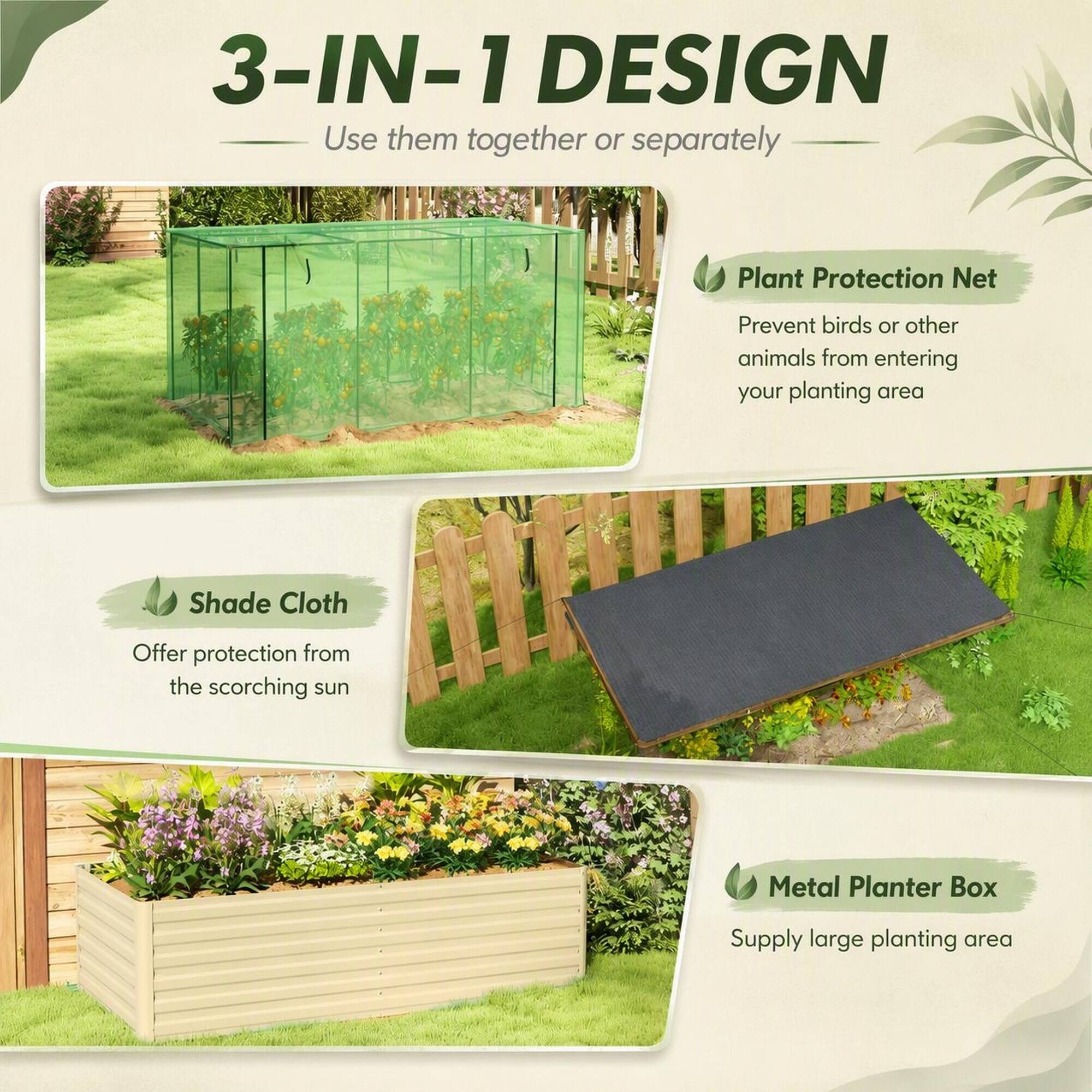 3-IN-1 DESIGN  
Use them together or separately

- Plant Protection Net  
Prevent birds or other animals from entering your planting area

- Shade Cloth  
Offer protection from the scorching sun

- Metal Planter Box  
Supply large planting area