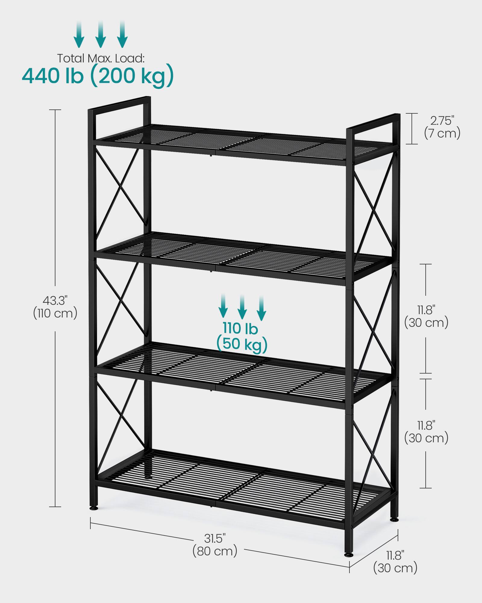 Total Max. Load: 440 lb (200 kg)  
2.75" (7 cm)  
43.3" (110 cm)  
110 lb (50 kg)  
11.8" (30 cm)  
11.8" (30 cm)  
31.5" (80 cm)  
11.8" (30 cm)