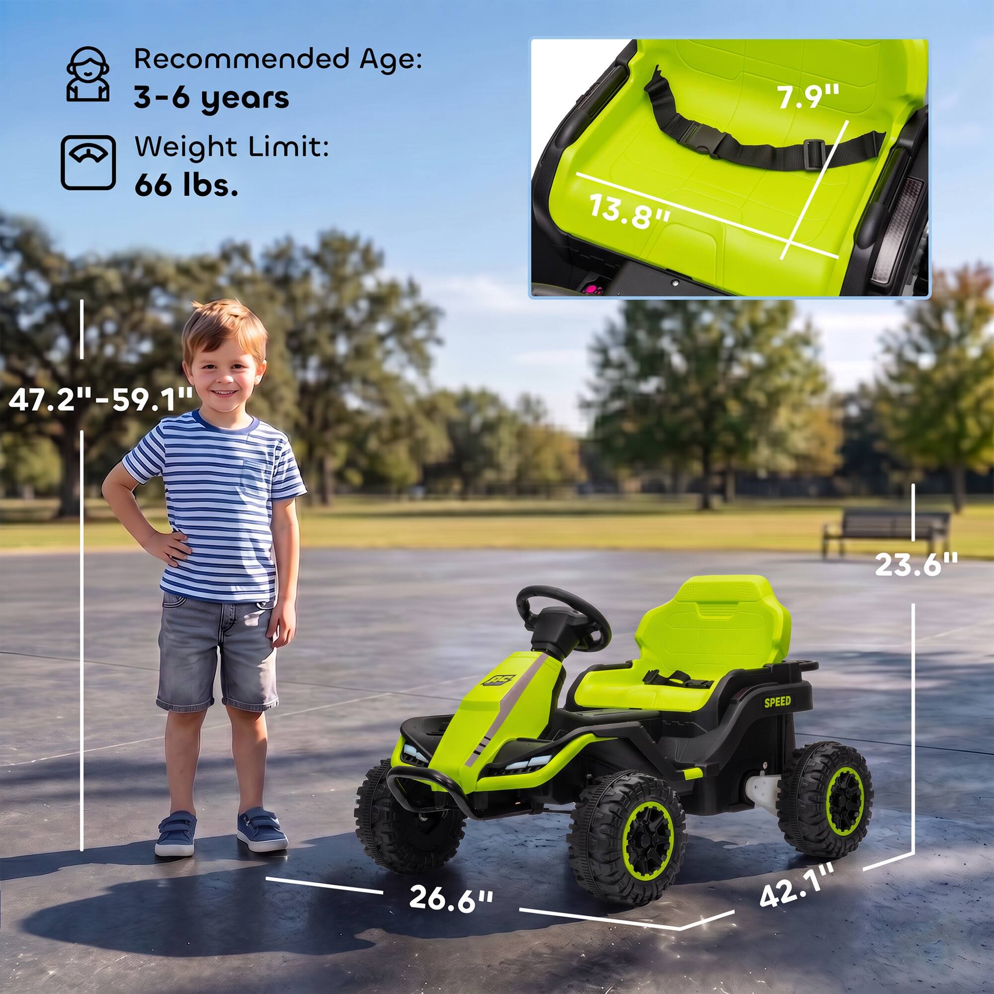 Recommended Age: 3-6 years  
Weight Limit: 66 lbs.  

13.8"  
7.9"  
47.2"-59.1"  
23.6"  
26.6"  
42.1"