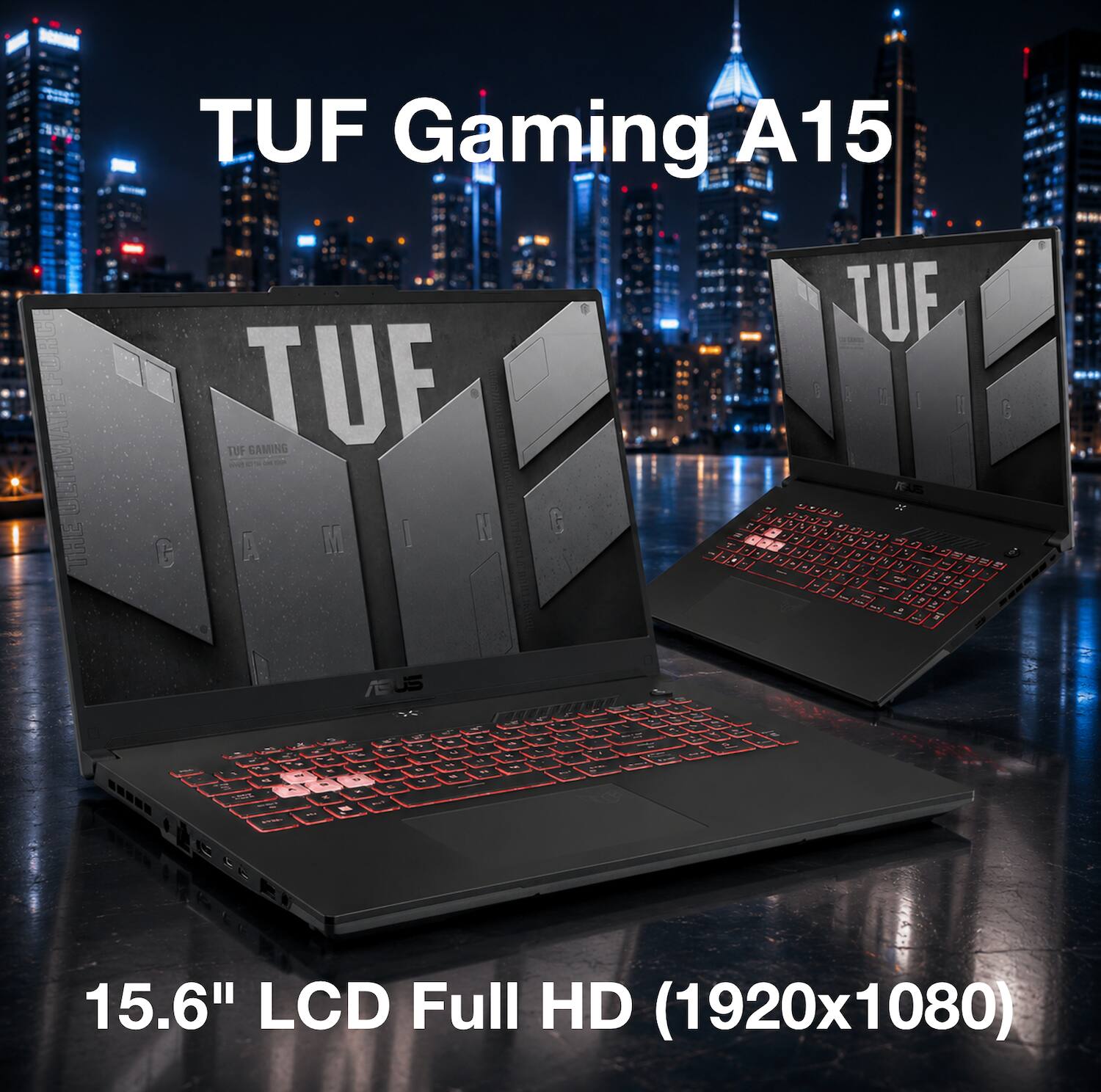 TUF Gaming A15  
15.6" LCD Full HD (1920x1080)