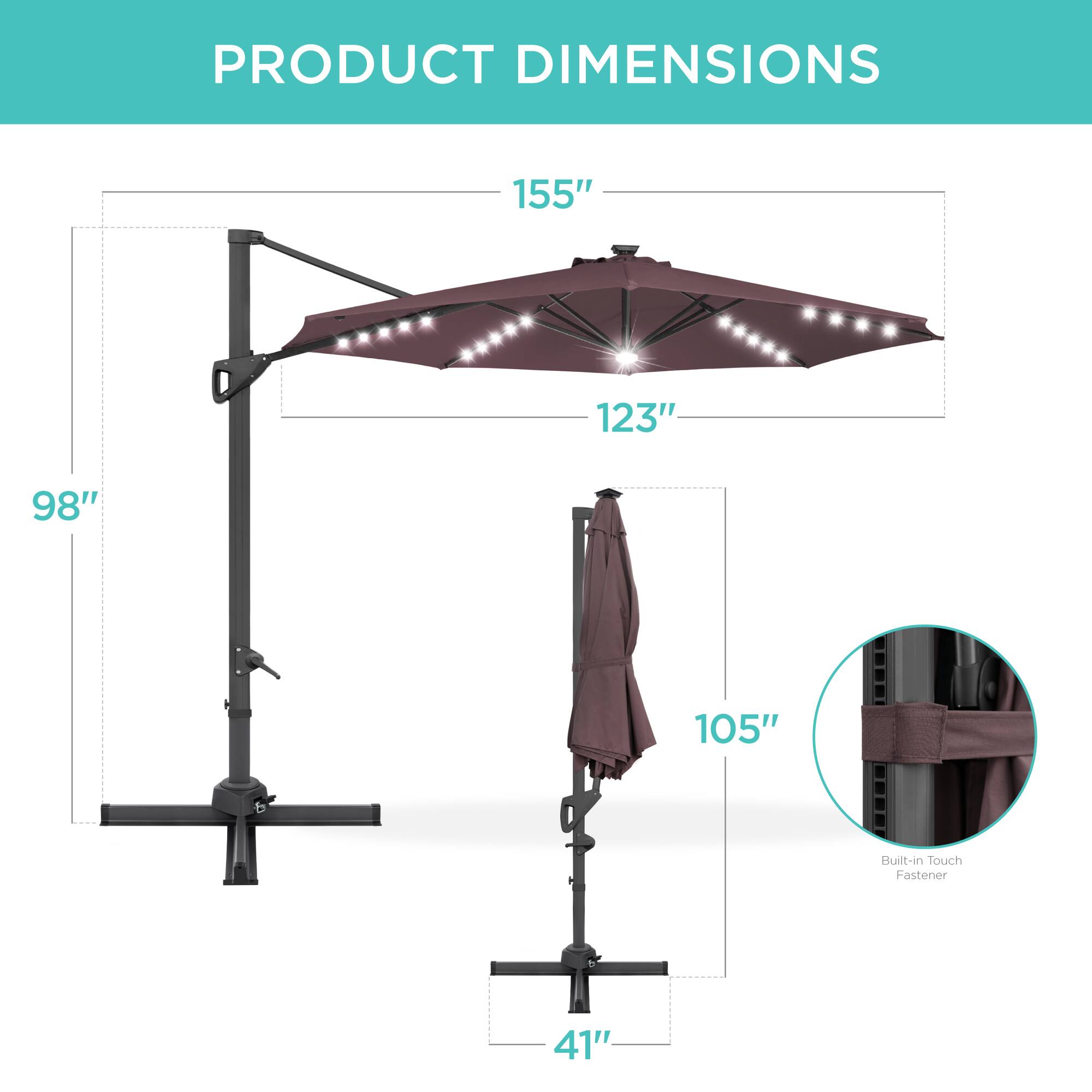 PRODUCT DIMENSIONS

- 155"
- 123"
- 98"
- 105"
- 41"

Built-in Touch Fastener