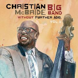 Christian McBride Big Band - Without Further Ado, Vol 1 - VINYL LP