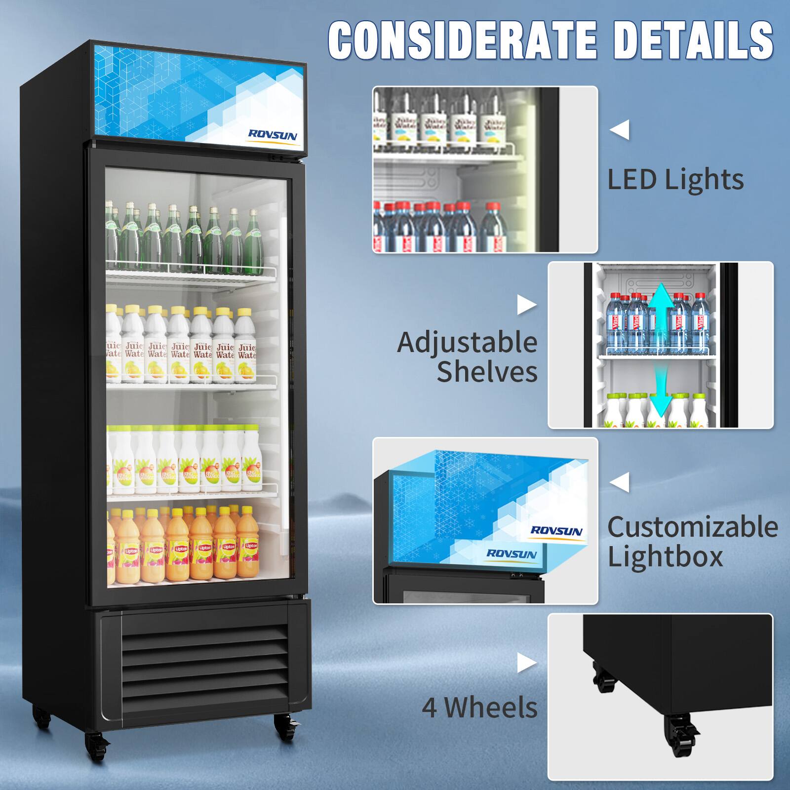 CONSIDERATE DETAILS

ROVSUN LED Lights

Adjustable Shelves

Customizable ROVSUN Lightbox

4 Wheels