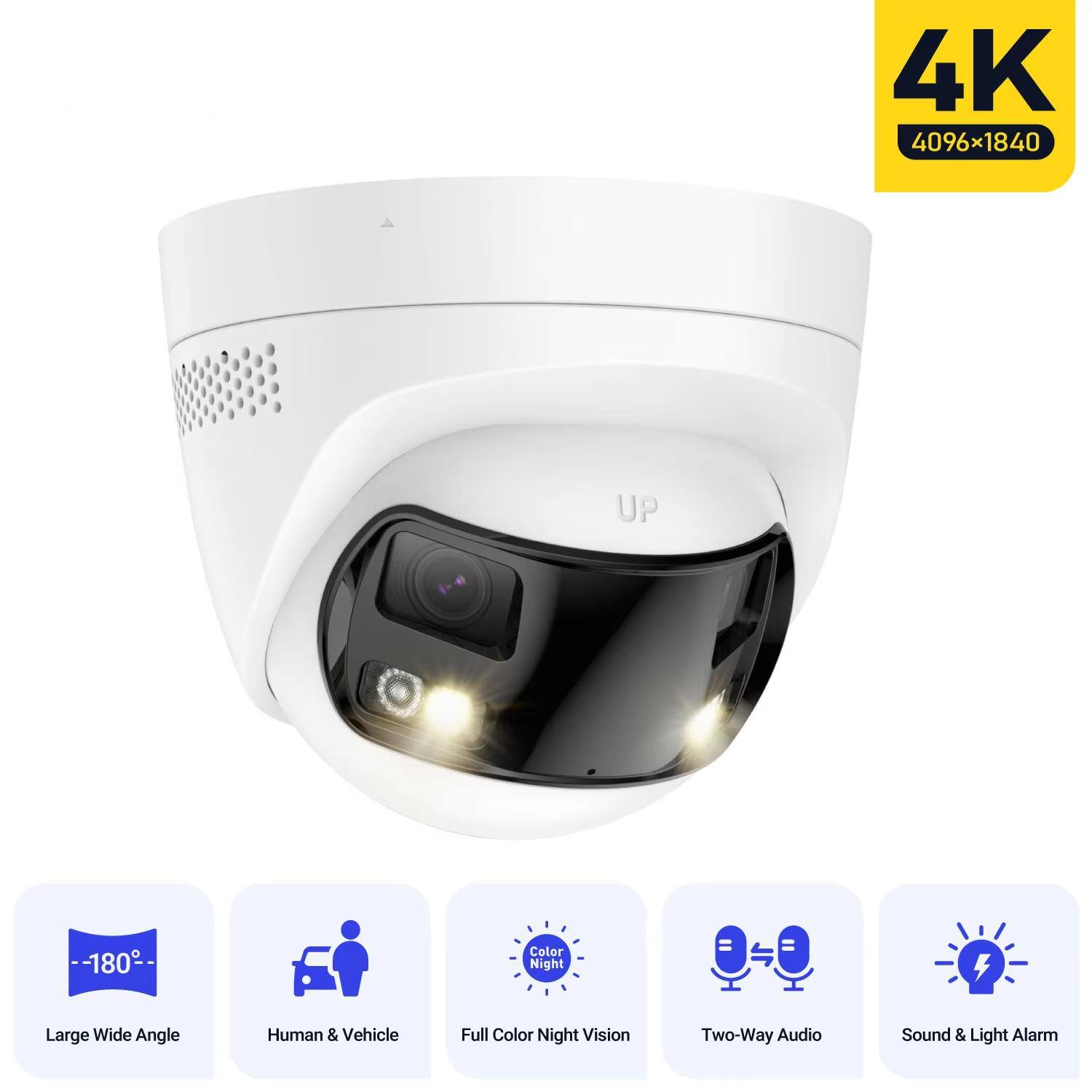 4K 4096x1840 UP  
-180° Color Night Vision  
Large Wide Angle  
Human & Vehicle  
Full Color Night Vision  
Two-Way Audio  
Sound & Light Alarm