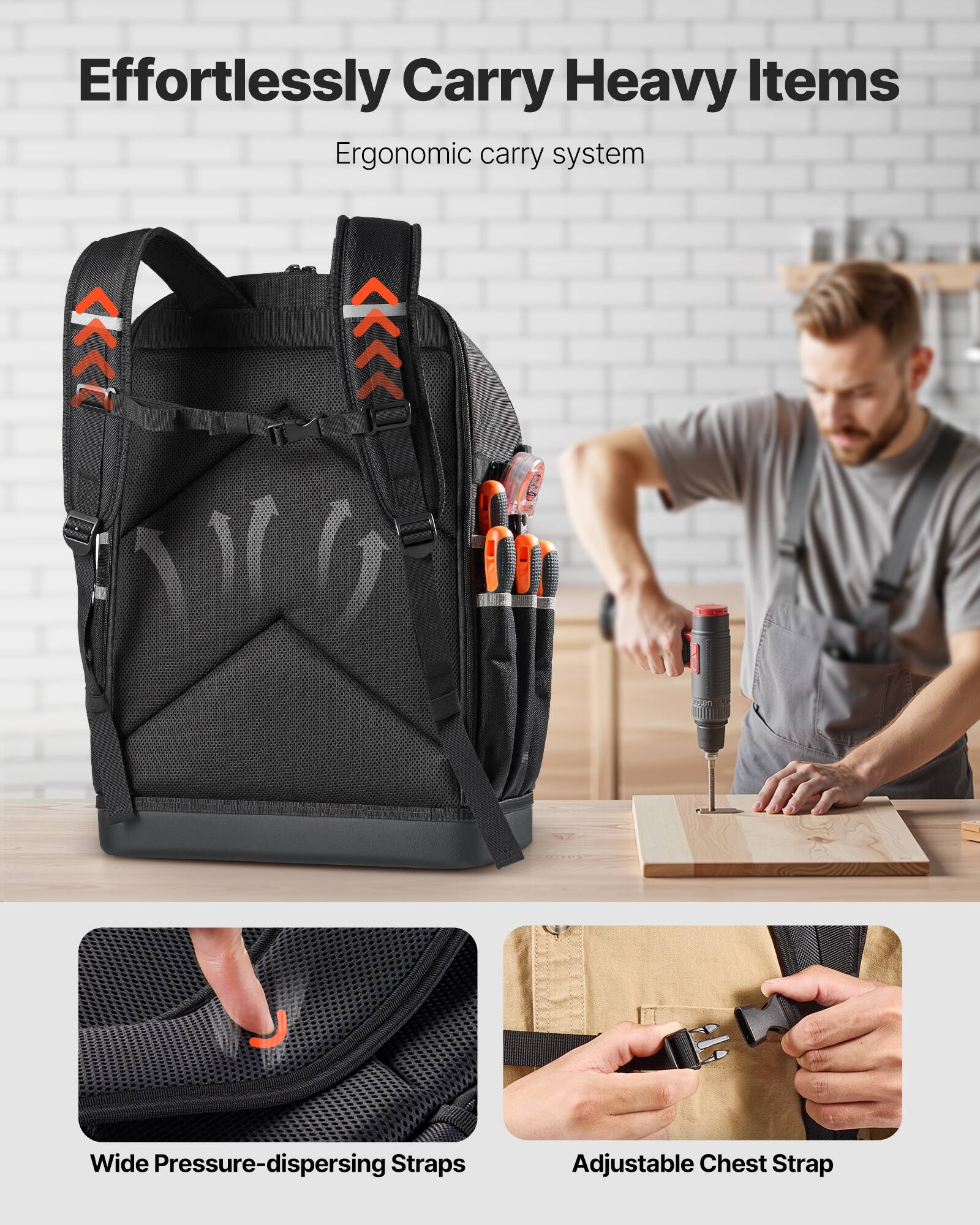 Effortlessly Carry Heavy Items  
Ergonomic carry system  

Wide Pressure-dispersing Straps  
Adjustable Chest Strap