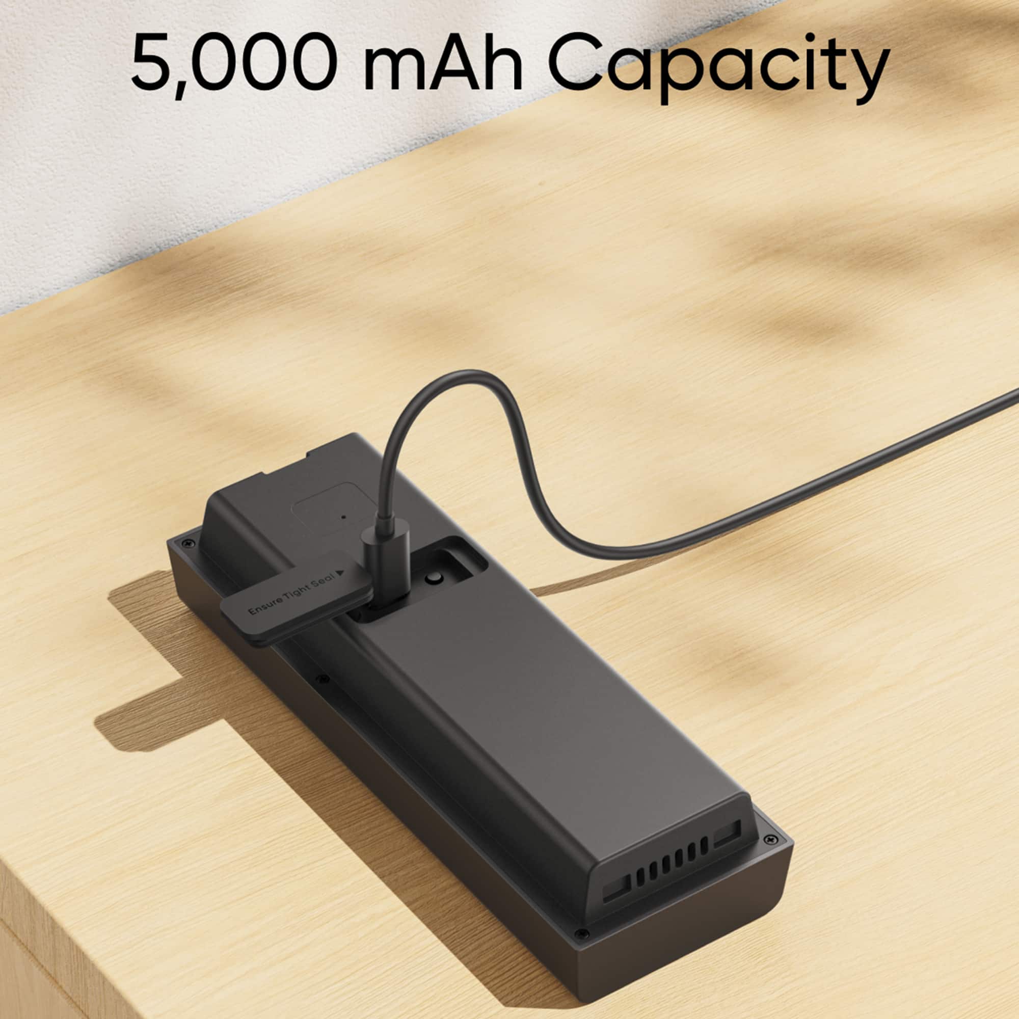 5,000 mAh Capacity + Serious Tight Ensure D