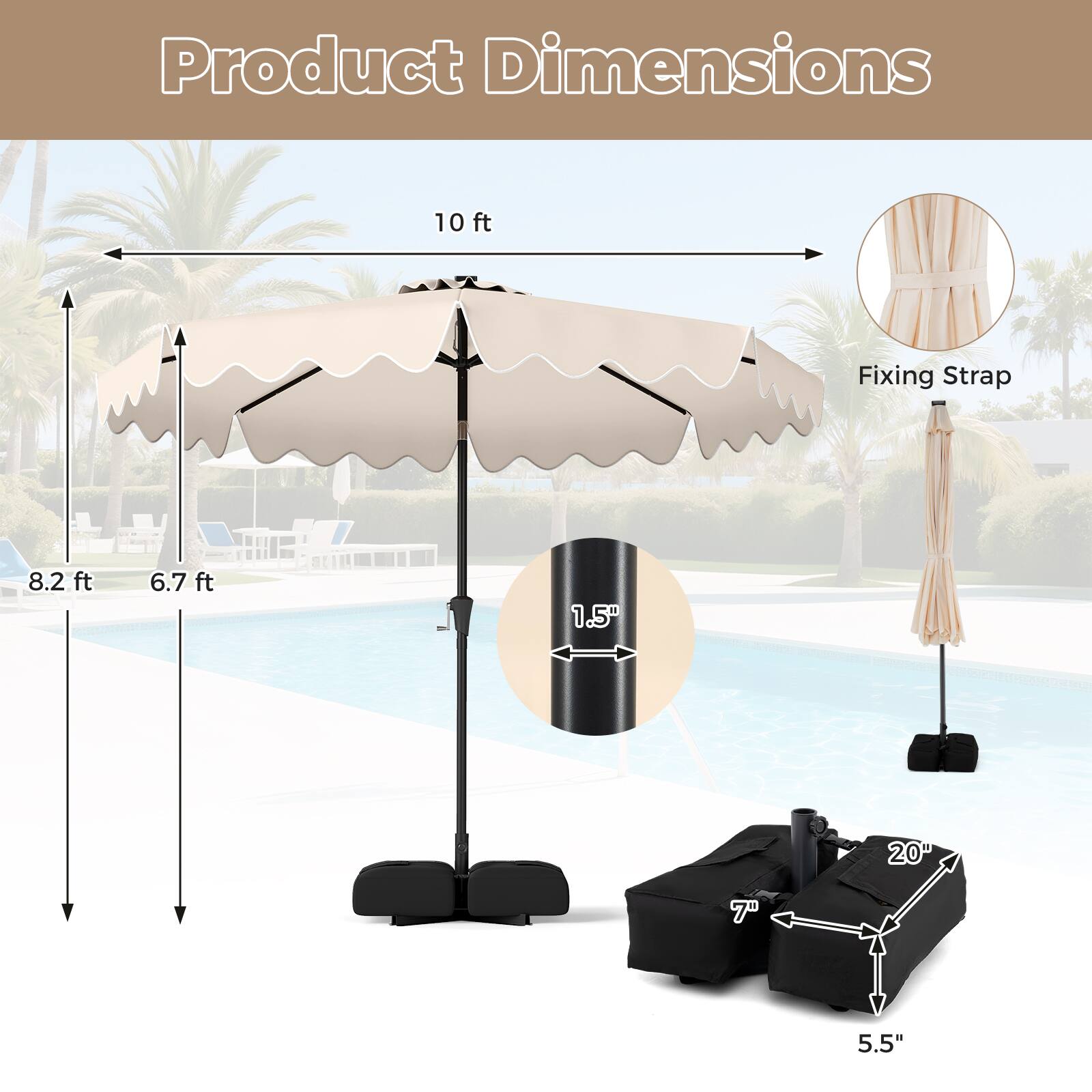 Product Dimensions  
- 10 ft  
- Fixing Strap  
- 8.2 ft  
- 6.7 ft  
- 1.5"  
- 20"  
- 7"  
- 5.5"