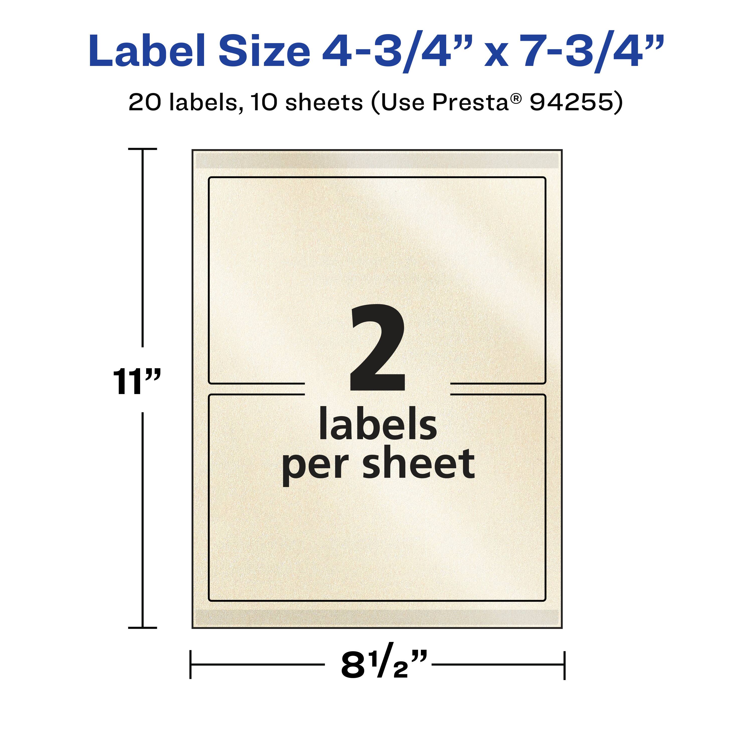 Label Size 4-3/4" x 7-3/4"  
20 labels, 10 sheets (Use Presta® 94255)  
11" x 8½"  
2 labels per sheet