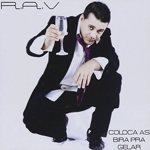 R.A.V  
COLOCA AS BIRA PRA GELAR