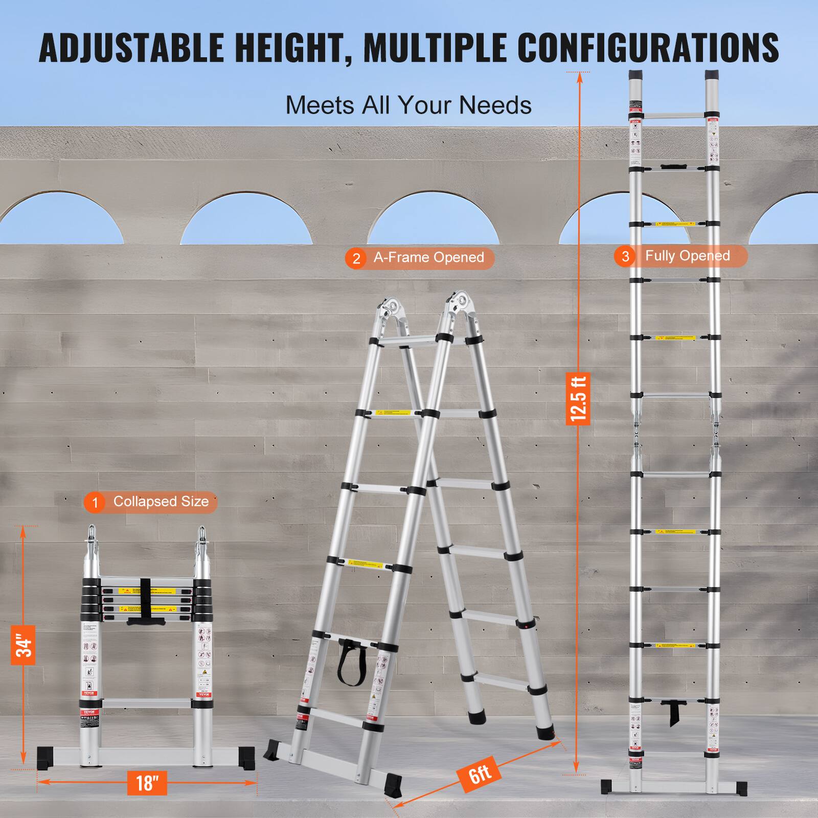 ADJUSTABLE HEIGHT, MULTIPLE CONFIGURATIONS  
Meets All Your Needs  

1. Collapsed Size  
   - Height: 34"  
   - Width: 18"  

2. A-Frame Opened  
   - Height: 6ft  

3. Fully Opened  
   - Height: 12.5ft