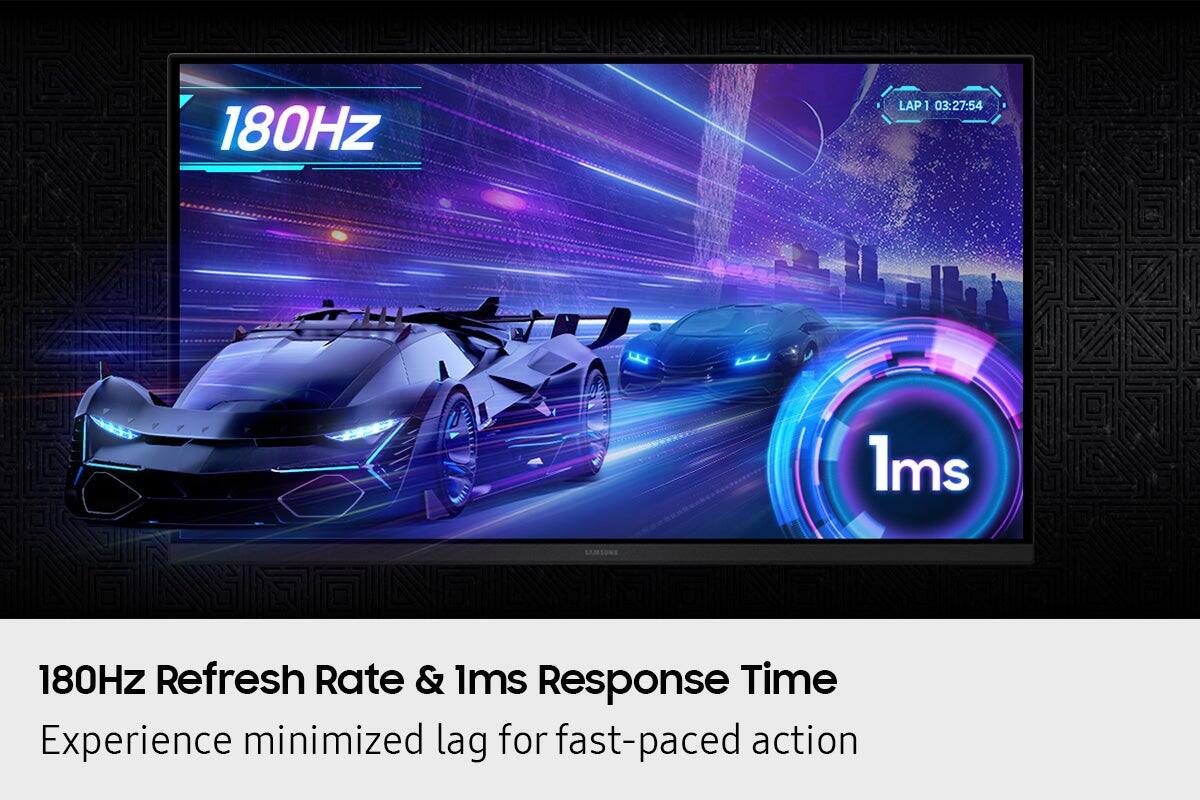 180Hz LAP1 03:27:54 1ms SAMSUNG

180Hz Refresh Rate & 1ms Response Time
Experience minimized lag for fast-paced action