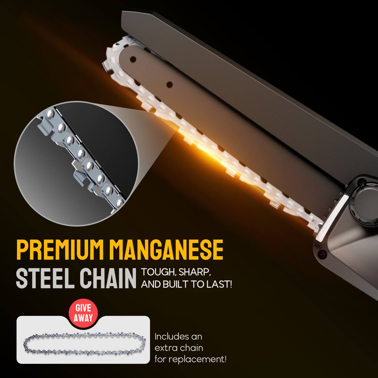 PREMIUM MANGANESE STEEL CHAIN, TOUGH, SHARP, AND BUILT TO LAST! MINI GIVE AWAY Includes an extra chain for replacement!