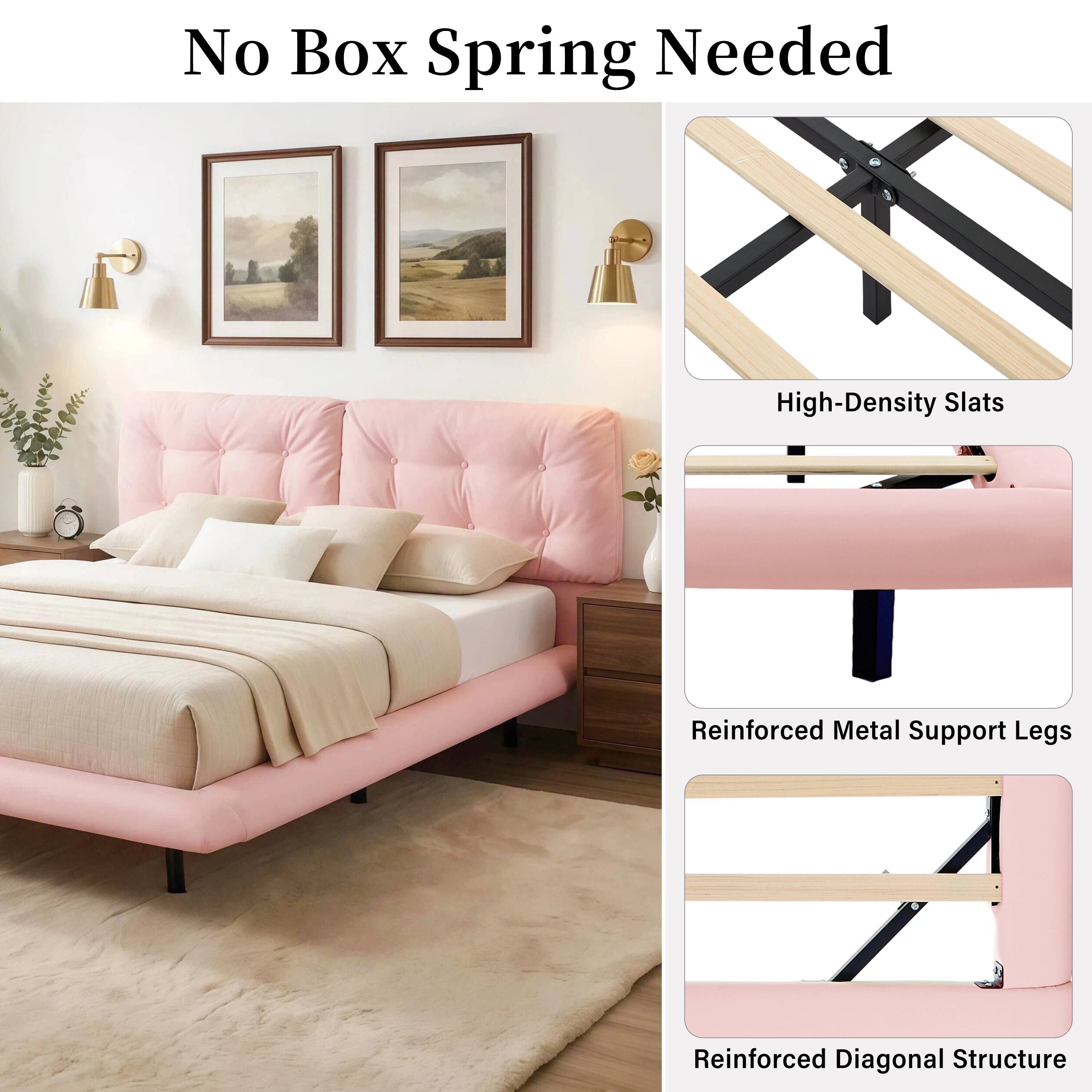 No Box Spring Needed  
High-Density Slats  
Reinforced Metal Support Legs  
Reinforced Diagonal Structure