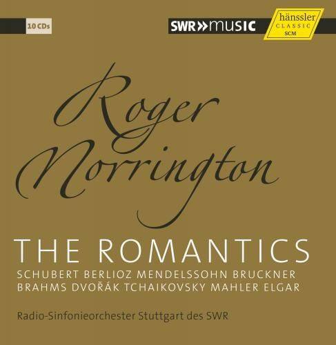 Roger Norrington  
THE ROMANTICS  
SCHUBERT BERLIOZ MENDELSSOHN BRUCKNER BRAHMS DVORAK TCHAIKOVSKY MAHLER ELGAR  
Radio-Sinfonieorchester Stuttgart des SWR  

10 CDs  
SWR MUSIC  
hänssler CLASSIC SCM