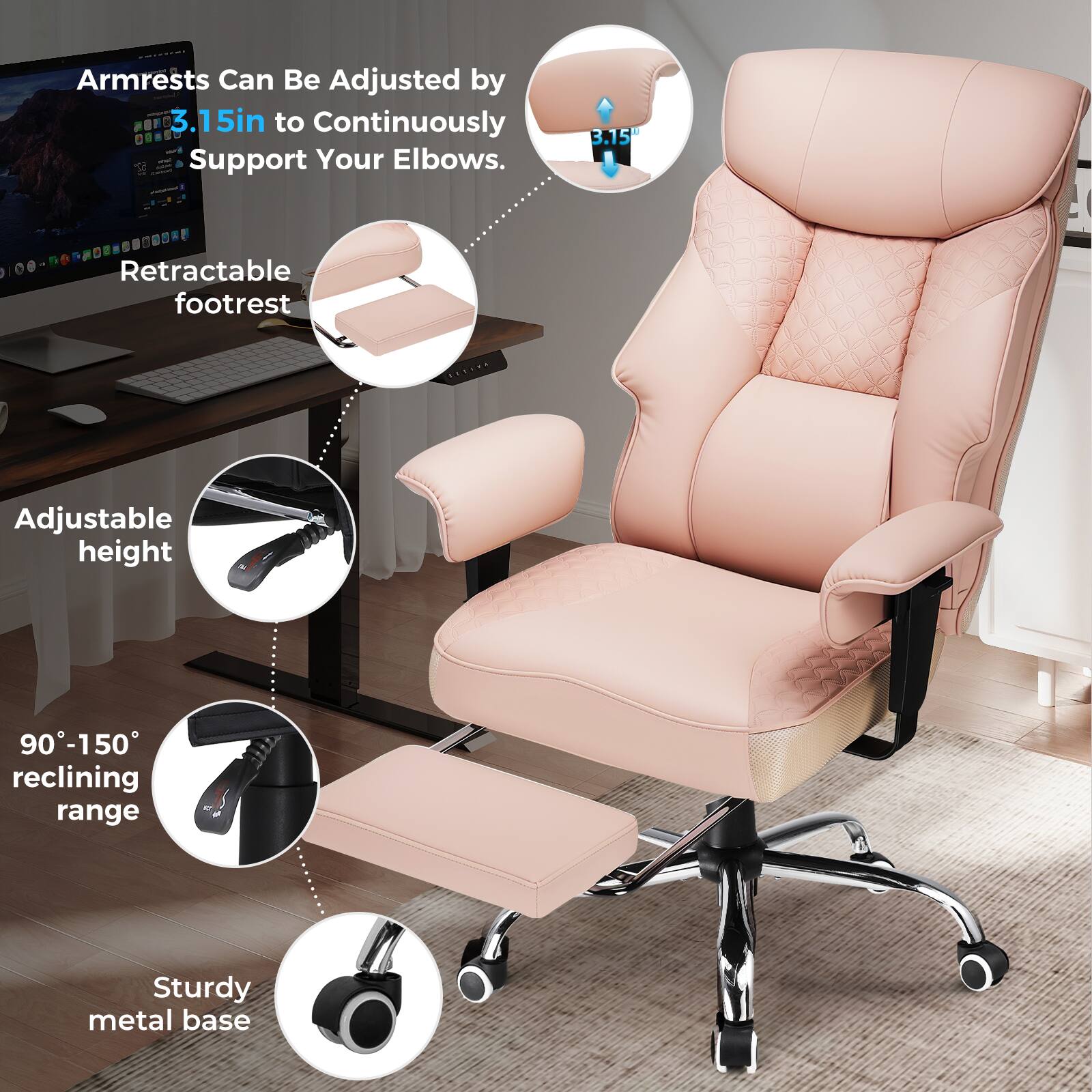 - Armrests Can Be Adjusted by 3.15in to Continuously Support Your Elbows.
- Retractable footrest
- Adjustable height
- 90°-150° reclining range
- Sturdy metal base
