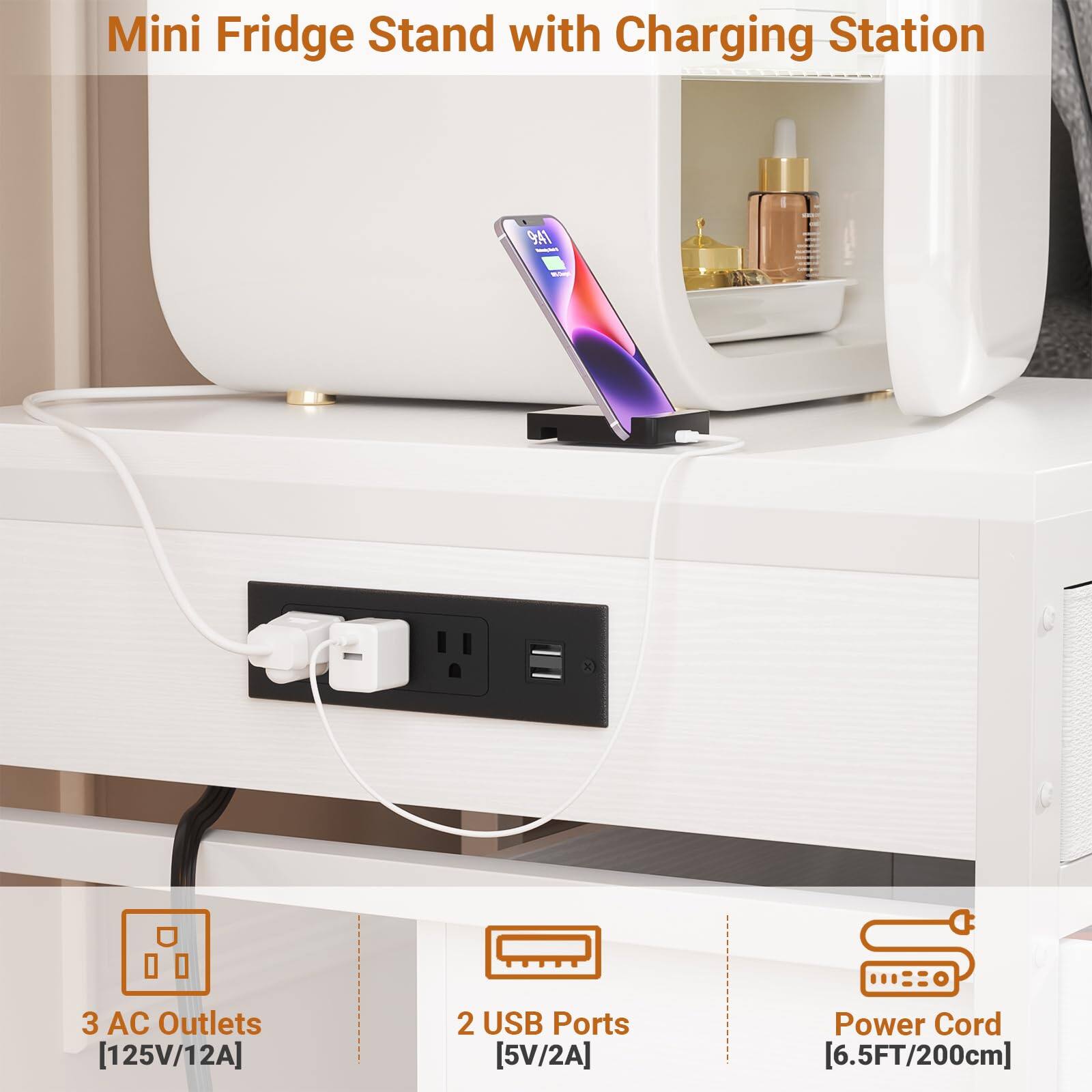 Mini Fridge Stand with Charging Station

- 3 AC Outlets [125V/12A]
- 2 USB Ports [5V/2A]
- Power Cord [6.5FT/200cm]