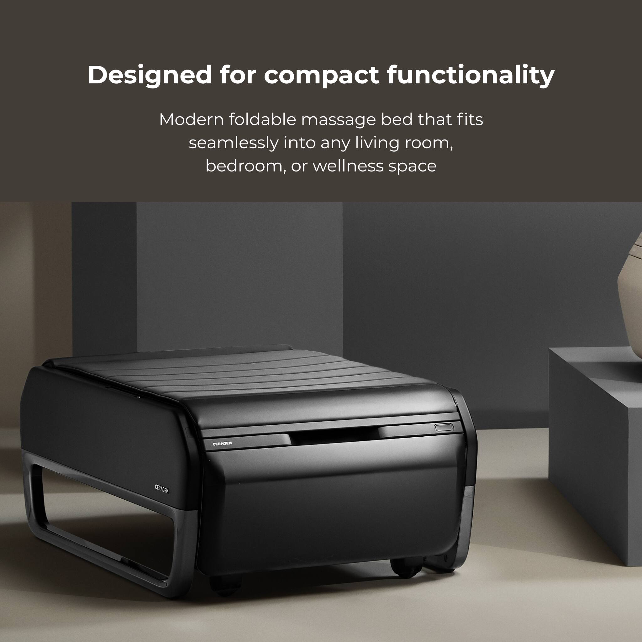 Designed for compact functionality
Modern foldable massage bed that fits seamlessly into any living room, bedroom, or wellness space
CERACER COlodin