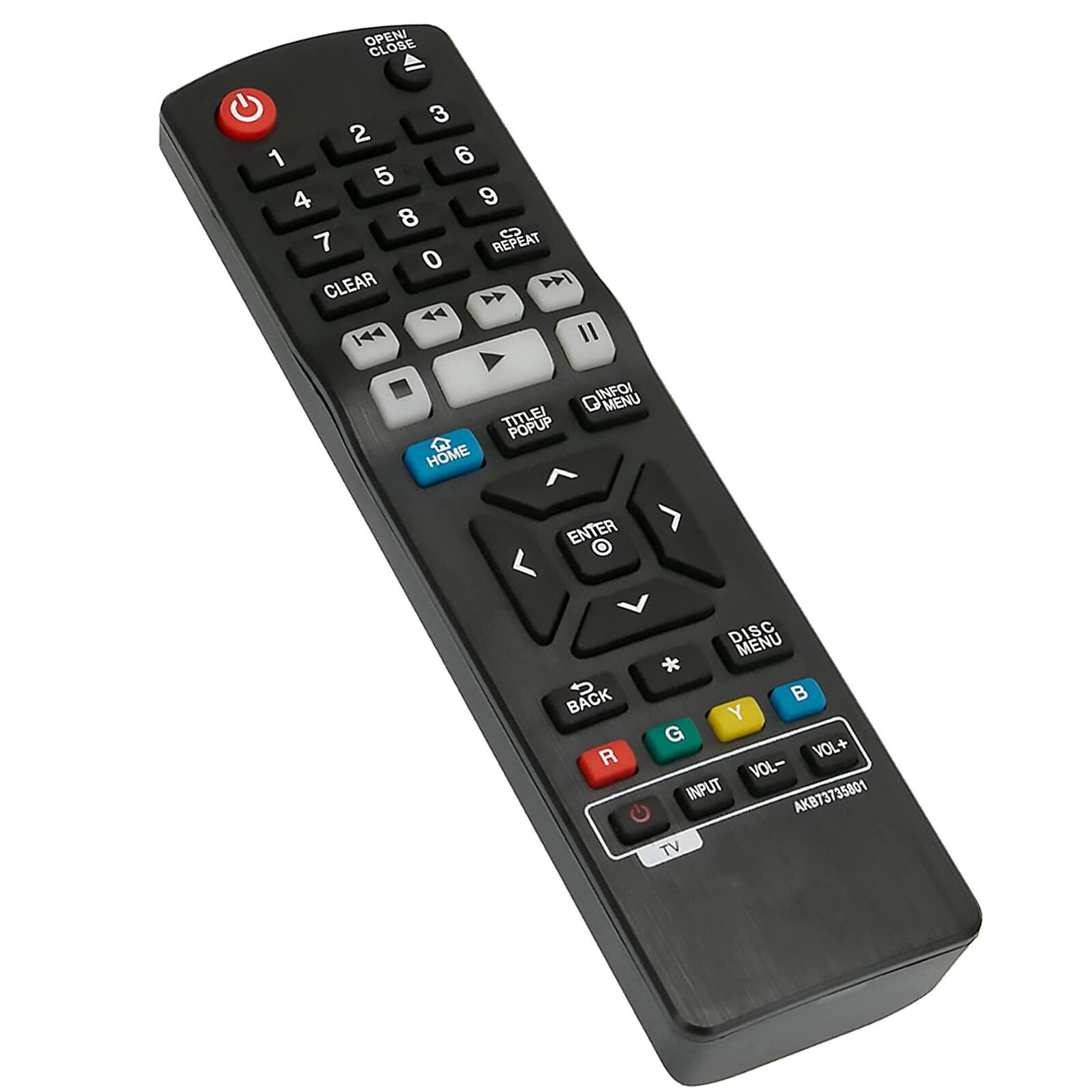 OPENI CLOSE  
1 2 3 4 5 6 7 8 9 0  
CLEAR REPEAT  
MENU  
ENTER  
BACK  
DISC MENU  
Y B G R  
VOL- VOL+  
INPUT  
TV  
AKB73735801