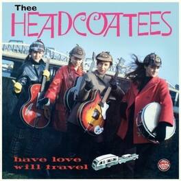 Thee Headcoatees - Have Love Will Travel - VINYL LP
