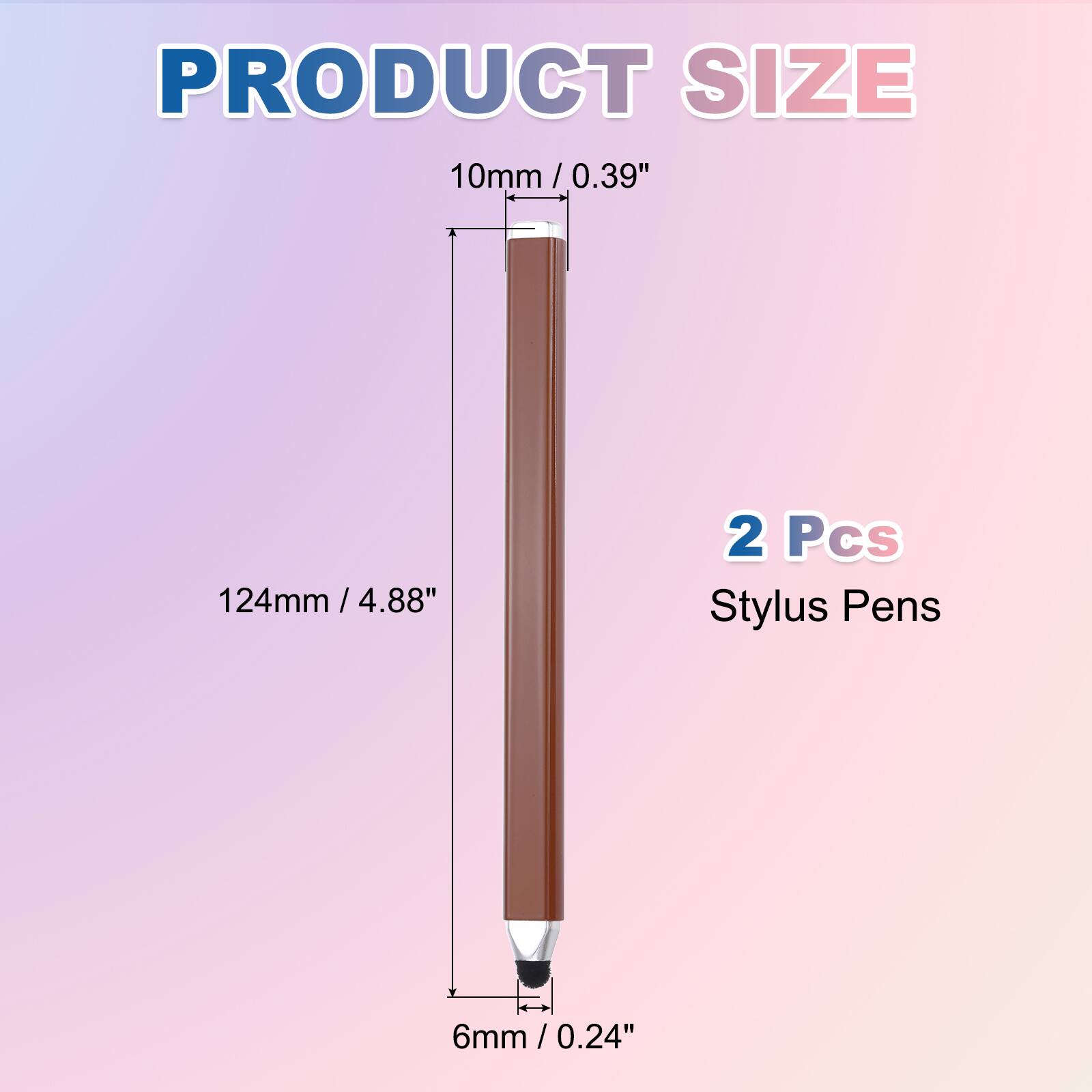PRODUCT SIZE  
10mm / 0.39"  
124mm / 4.88"  
6mm / 0.24"  

2 Pcs Stylus Pens
