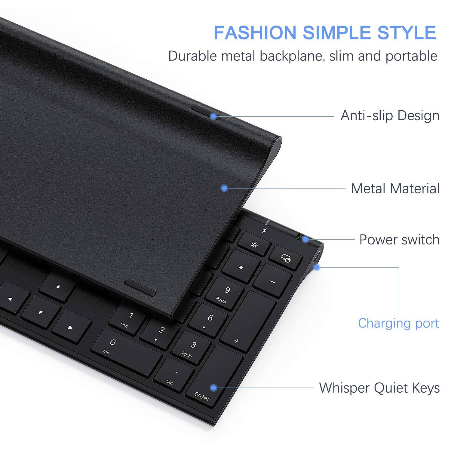 FASHION SIMPLE STYLE  
Durable metal backplane, slim and portable  
Anti-slip Design  
Metal Material  
Power switch  
Charging port  
Whisper Quiet Keys