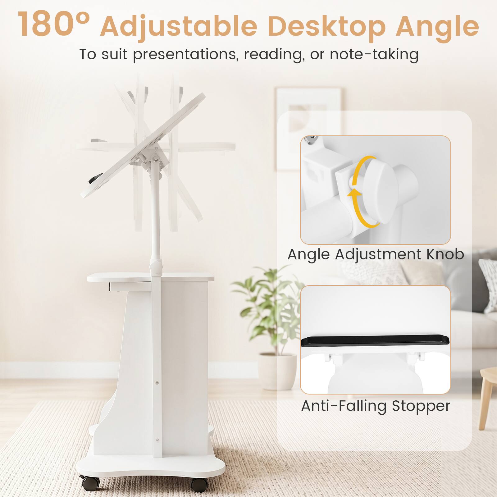 180° Adjustable Desktop Angle  
To suit presentations, reading, or note-taking  

Angle Adjustment Knob  
Anti-Falling Stopper