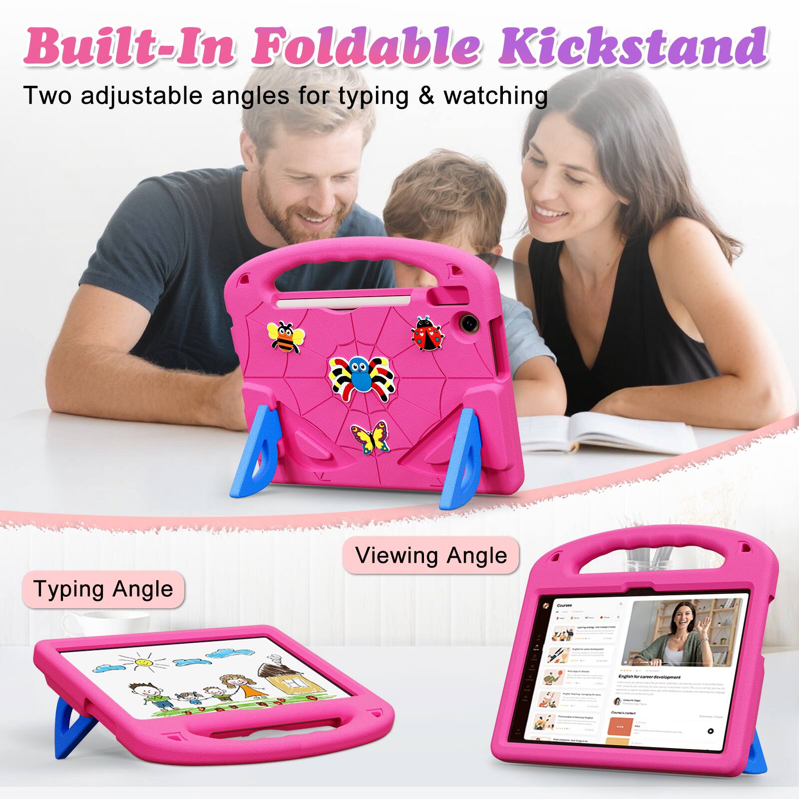 Built-In Foldable Kickstand  
Two adjustable angles for typing & watching

Typing Angle  
Viewing Angle