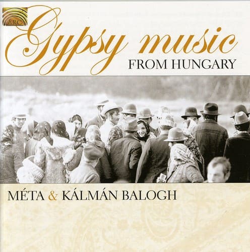 Meta Balogh/Kalman - Gypsy Music from Humgary   - COMPACT DISCS [CD] price history on PriceWatchPro